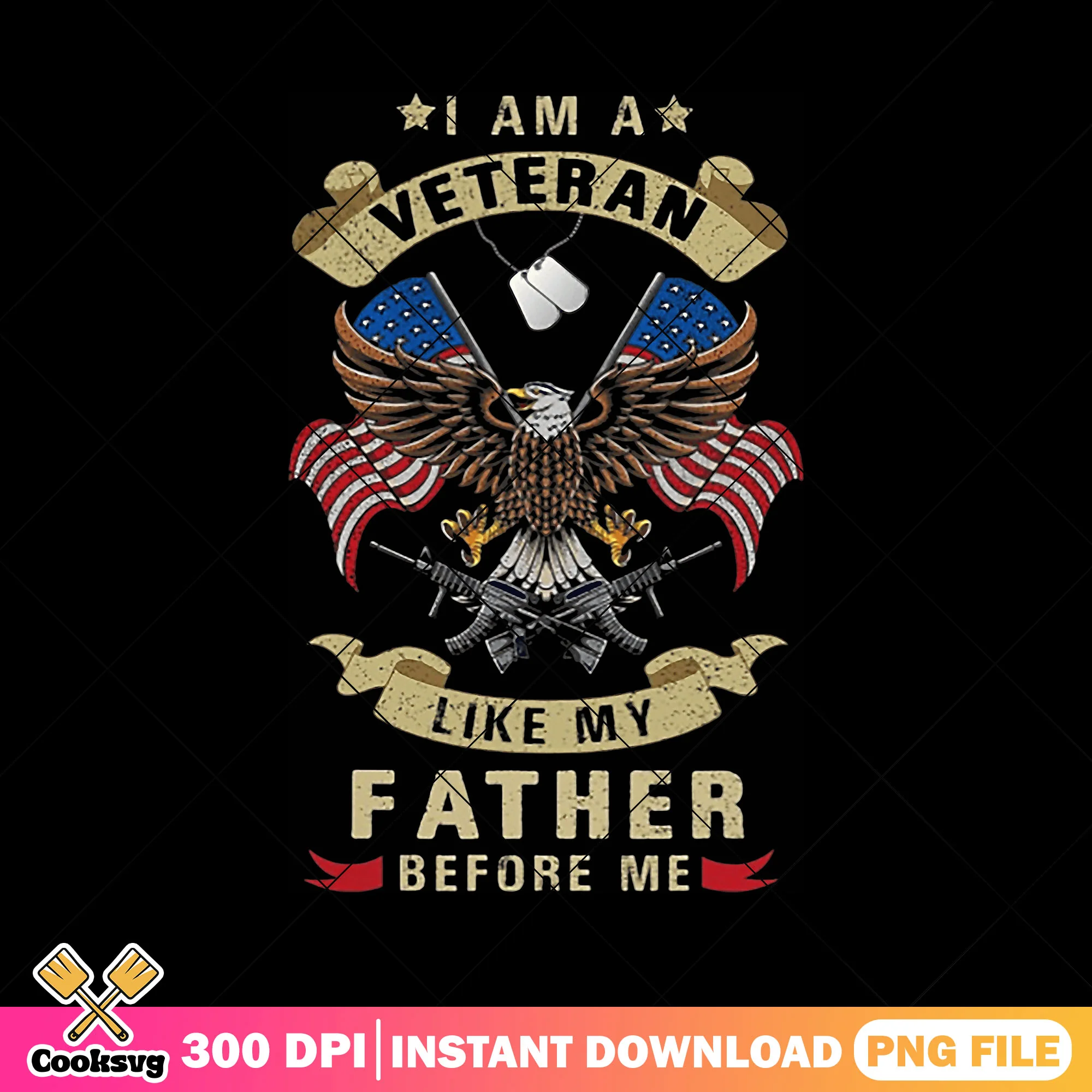 A veteran like my father before me png, father's day png, eagle us flag png