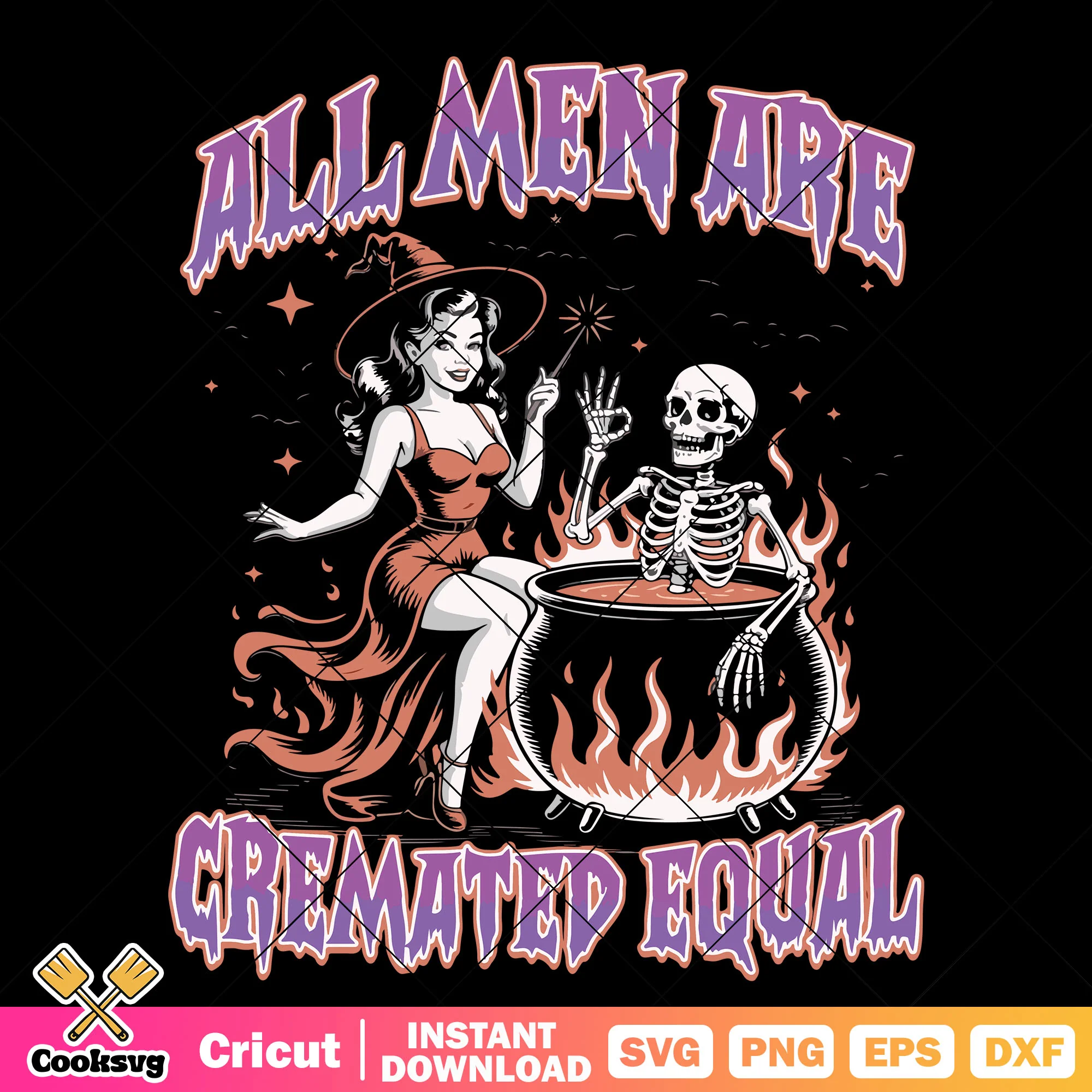 All men are cremated equal svg, witch halloween svg, witch quote svg
