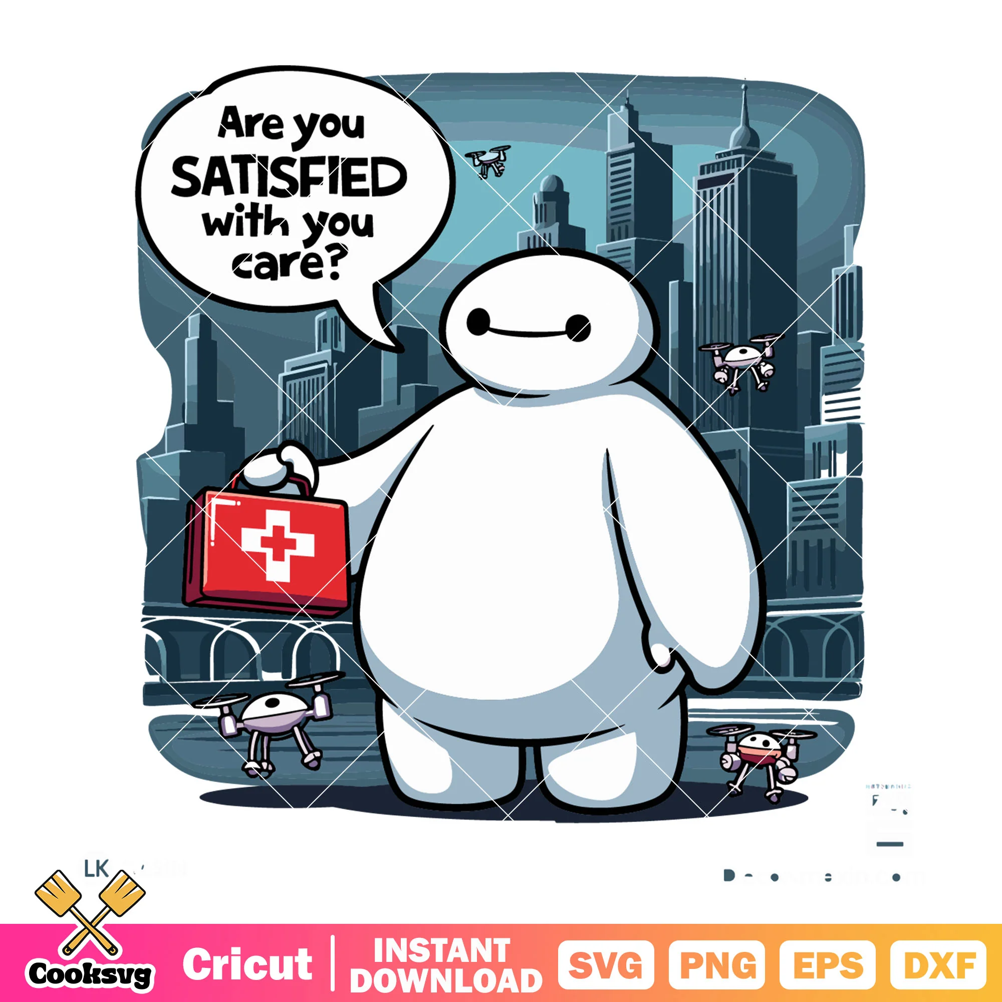 Are you satisfied with you care svg, big hero 6 svg, big hero 6 heroes svg