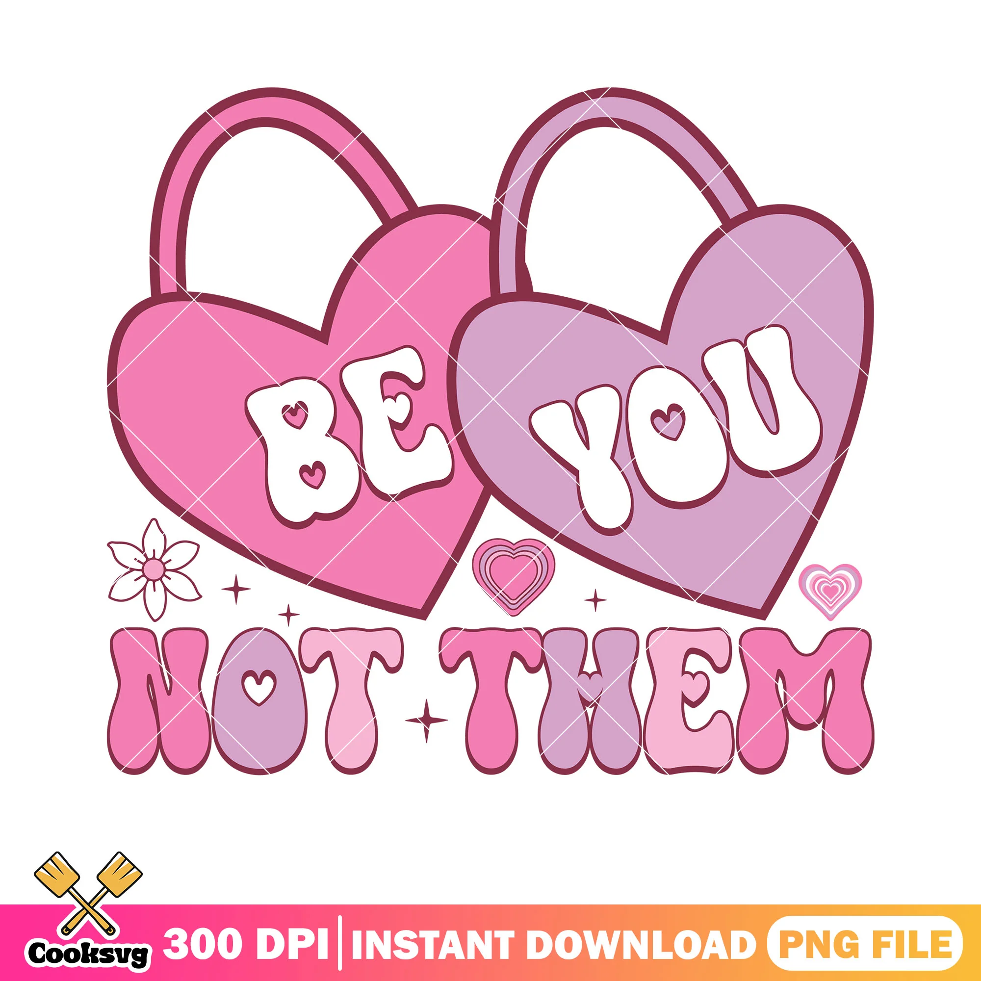 Be you not them valentine png, love season png, valentine poster png