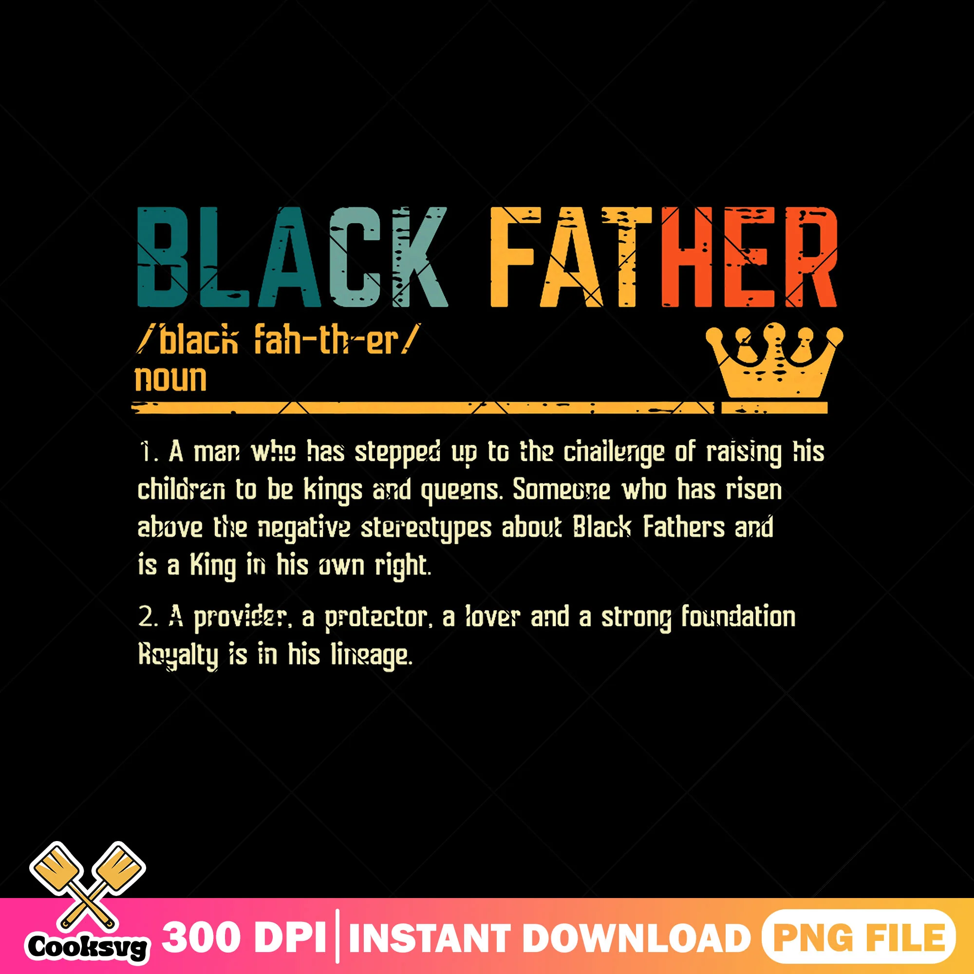 Black father noun png, kings crown png, best dad png, funny fathers day png