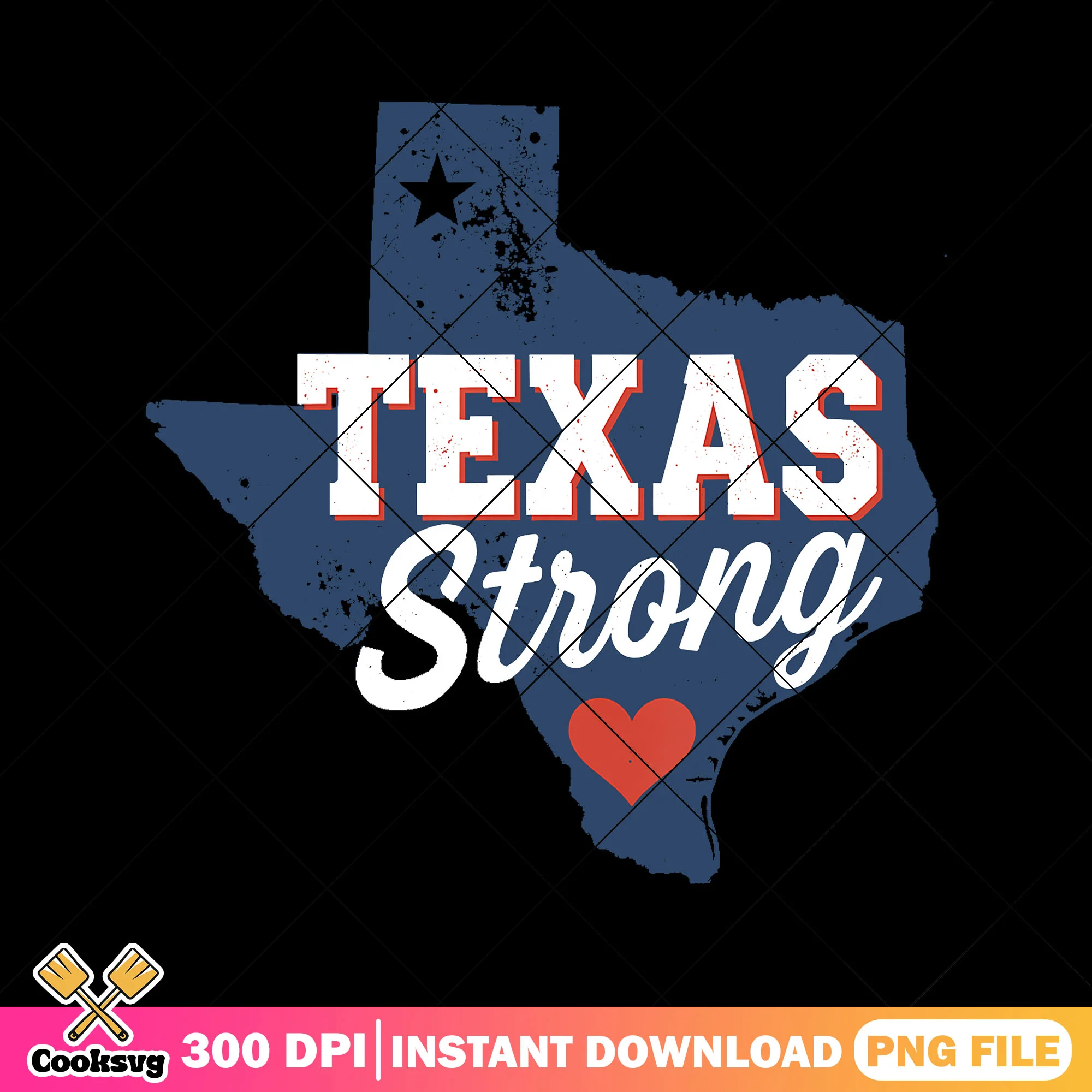 Bold Texas Strong Hill Country Png, strong texas png, love texas png