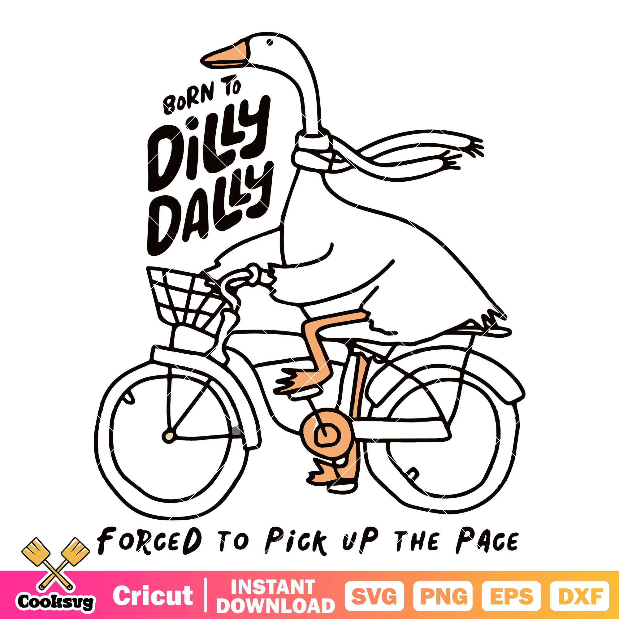 Born to dilly dally goose designs svg, born to dilly dally svg