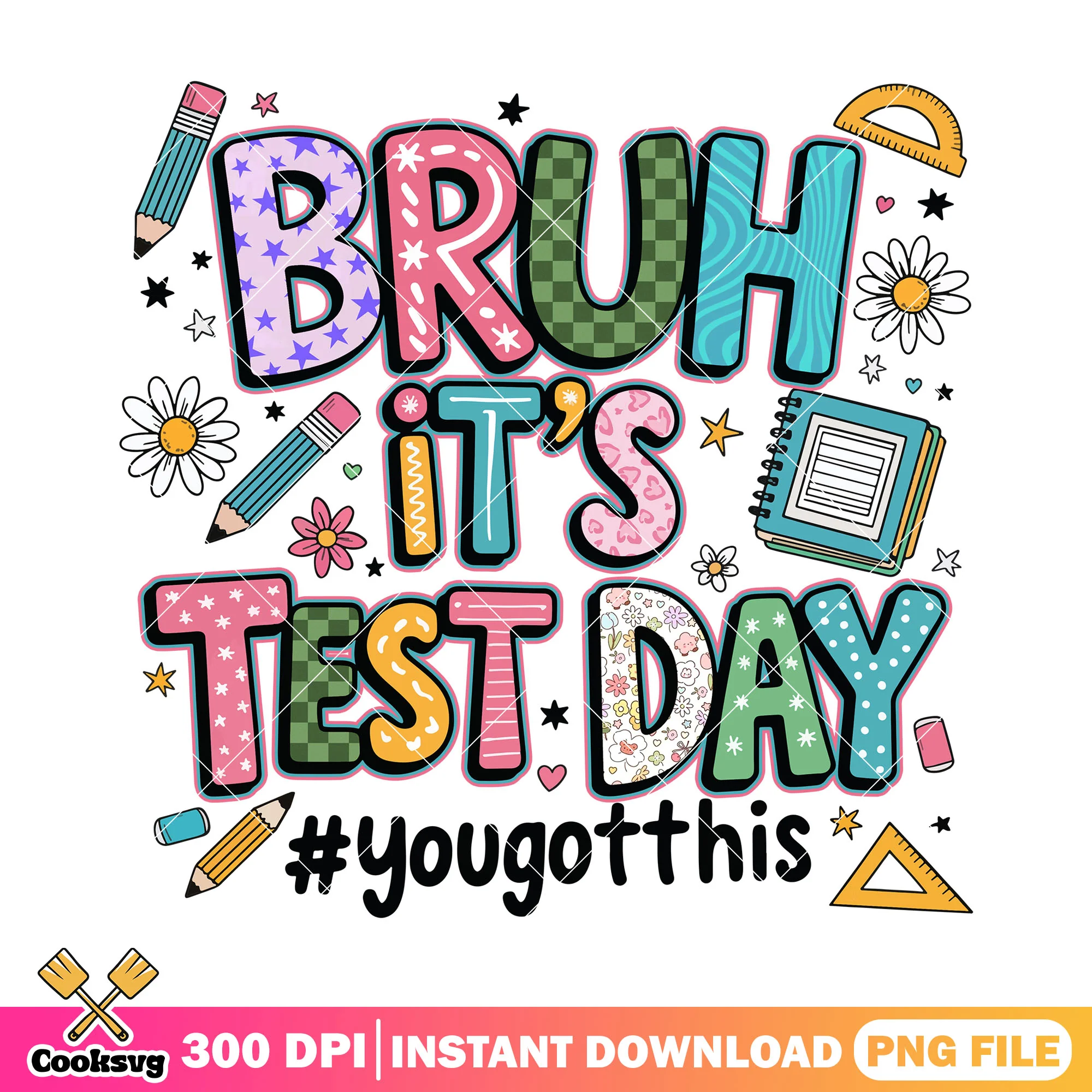 Bruh it's test day png, you got this png, welcome back to school png