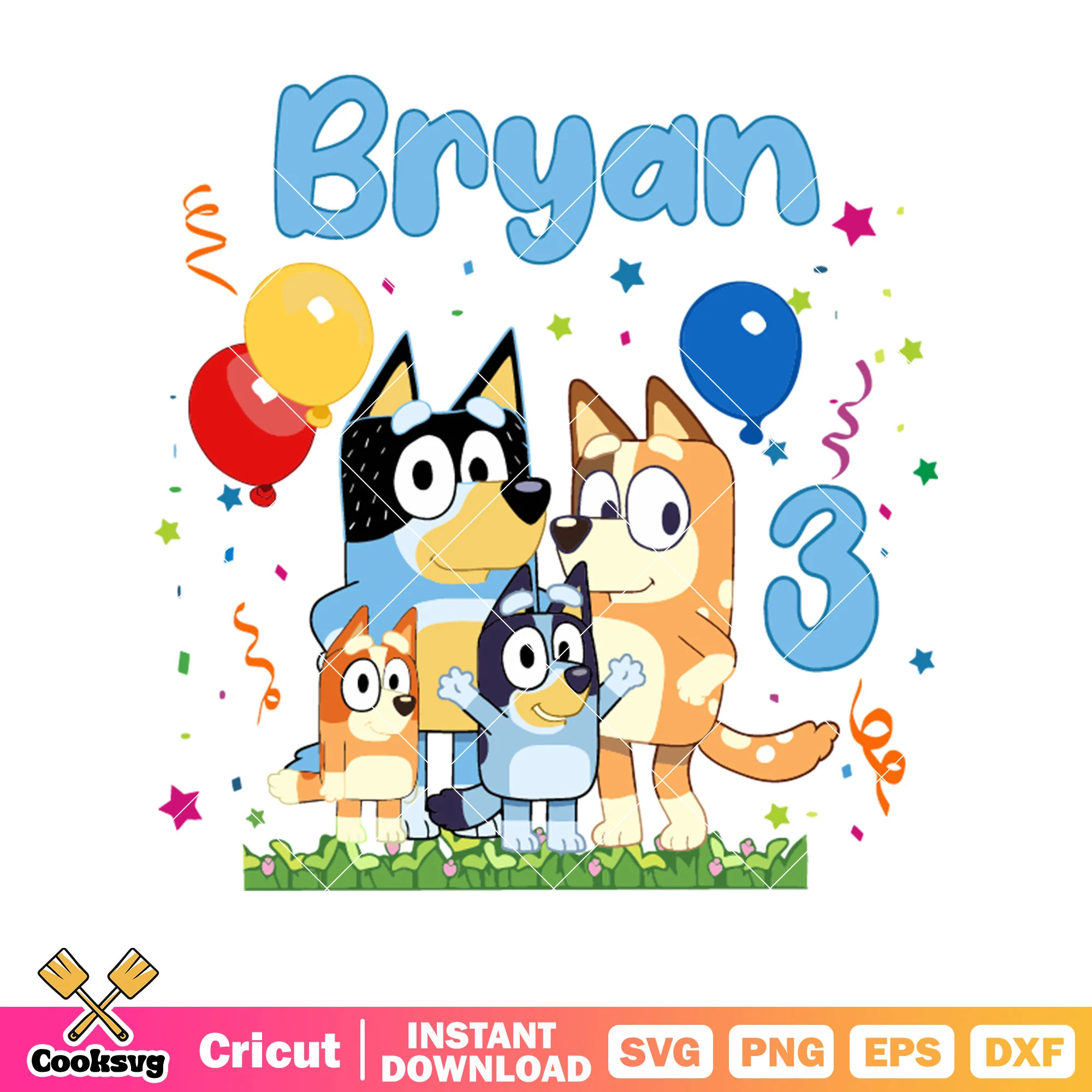 Bryan bluey family birthday party svg, bluey custom svg, bluey family svg