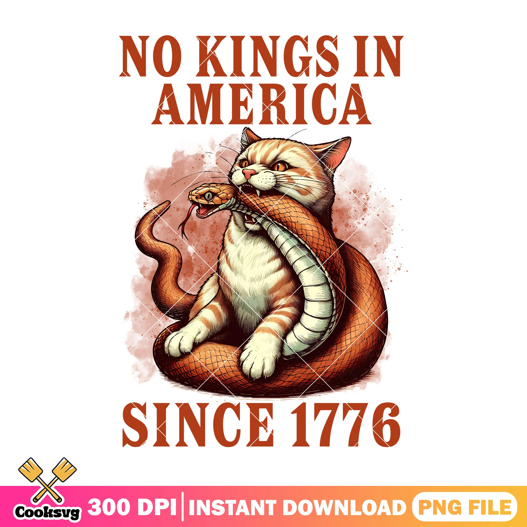 Cat want no kings png, no kings since 1776 png, no kings day png
