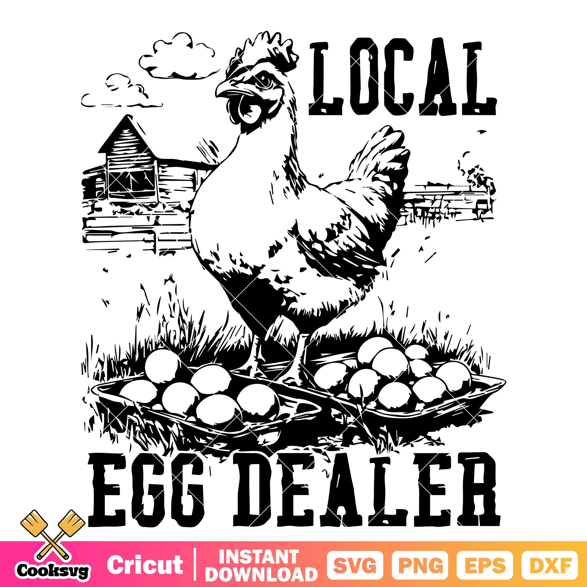 Chicken local egg dealer svg, local egg dealer svg, chicken quote svg