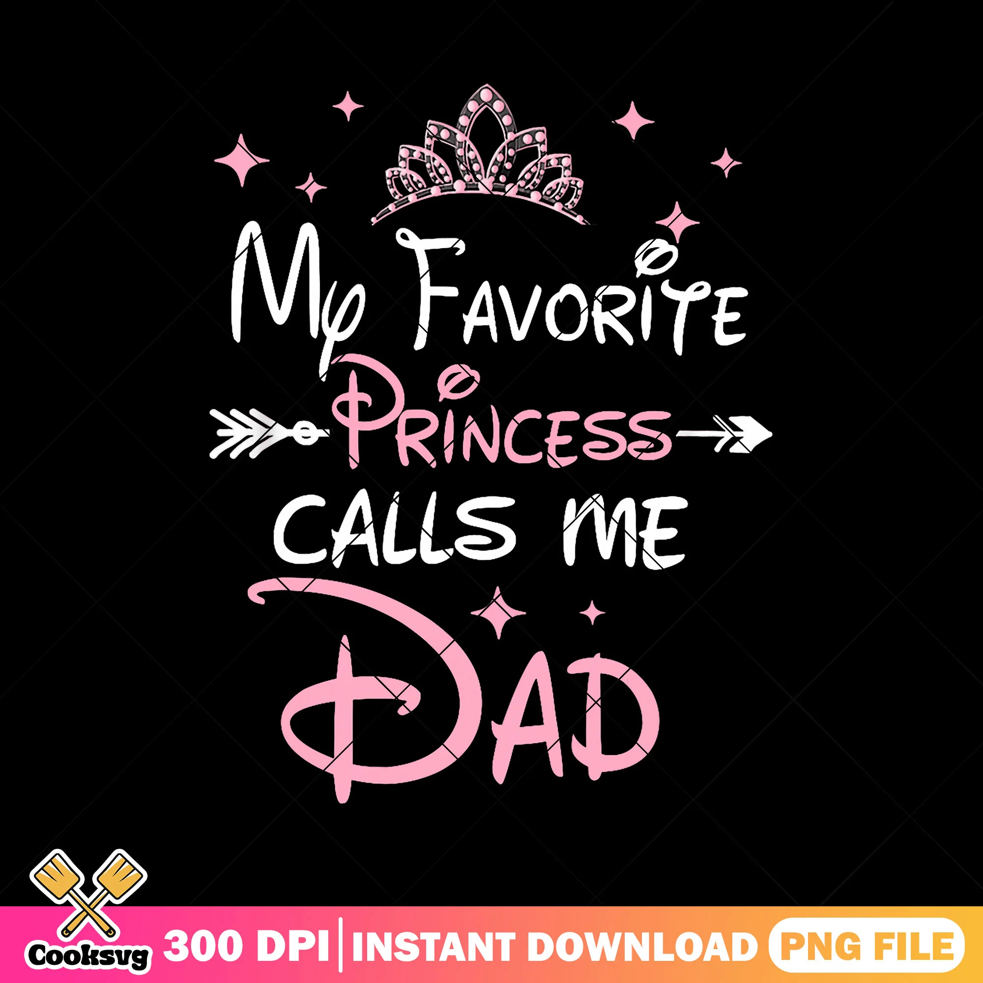 Couronne princess call me dad png, disney dad png, fathers day png