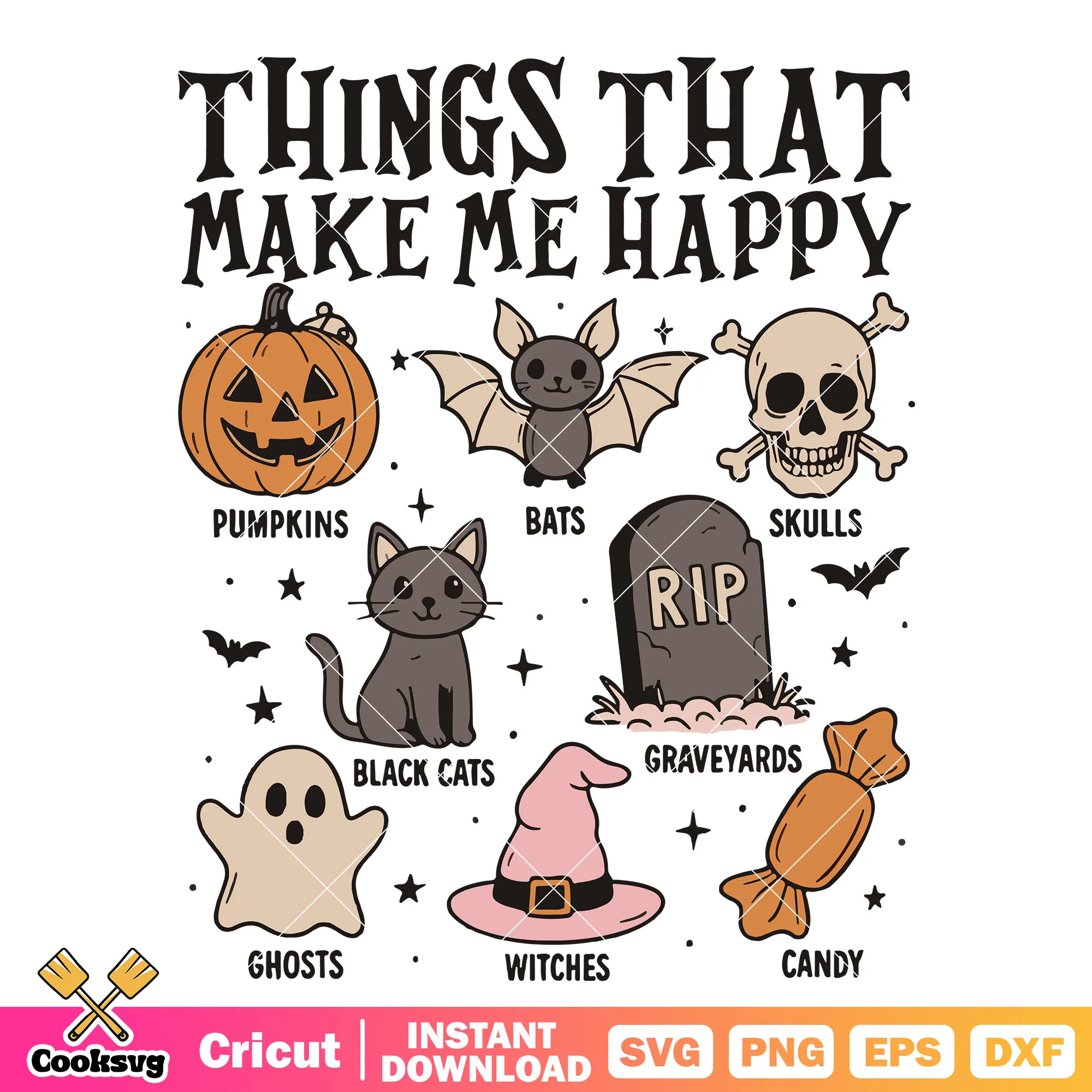 Cute things make me happy svg, happy halloween svg, halloween things svg