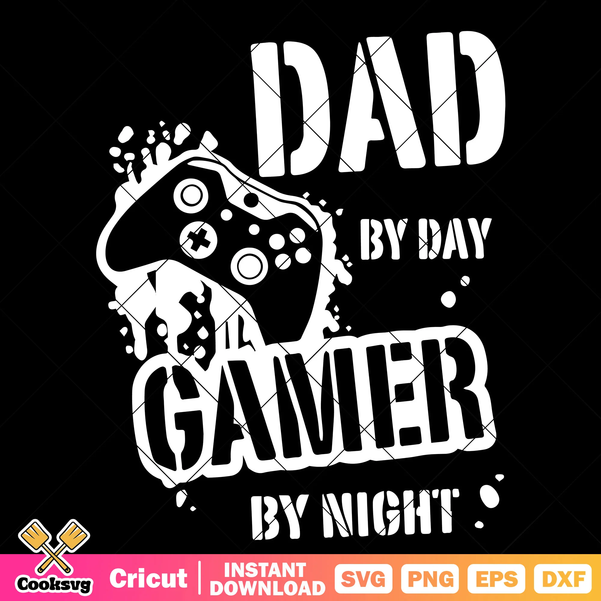 Dad by day gamer by night svg, gammer quotes svg, dad game svg
