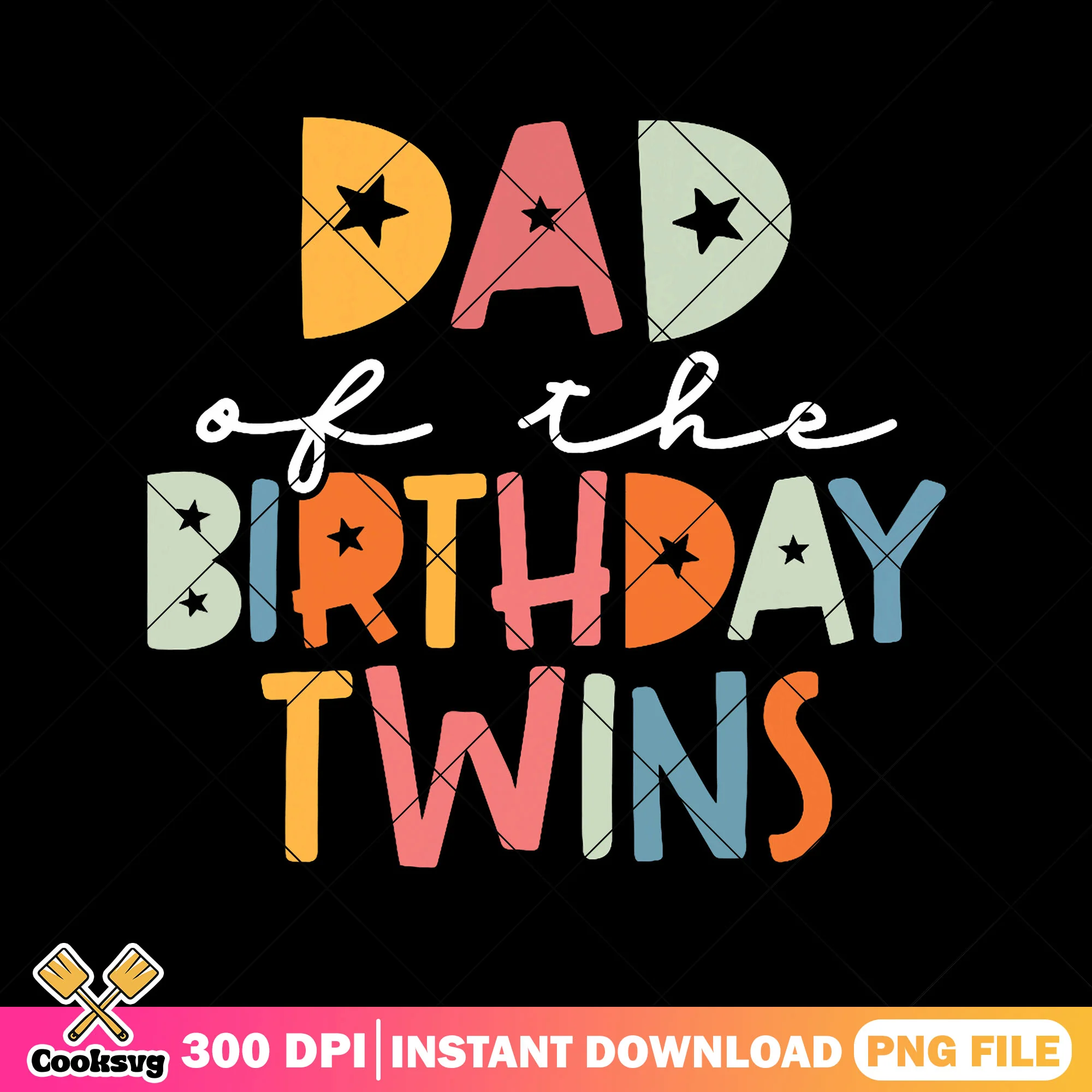 Dad of the birthday twins png, happy birthday png, fathers day png