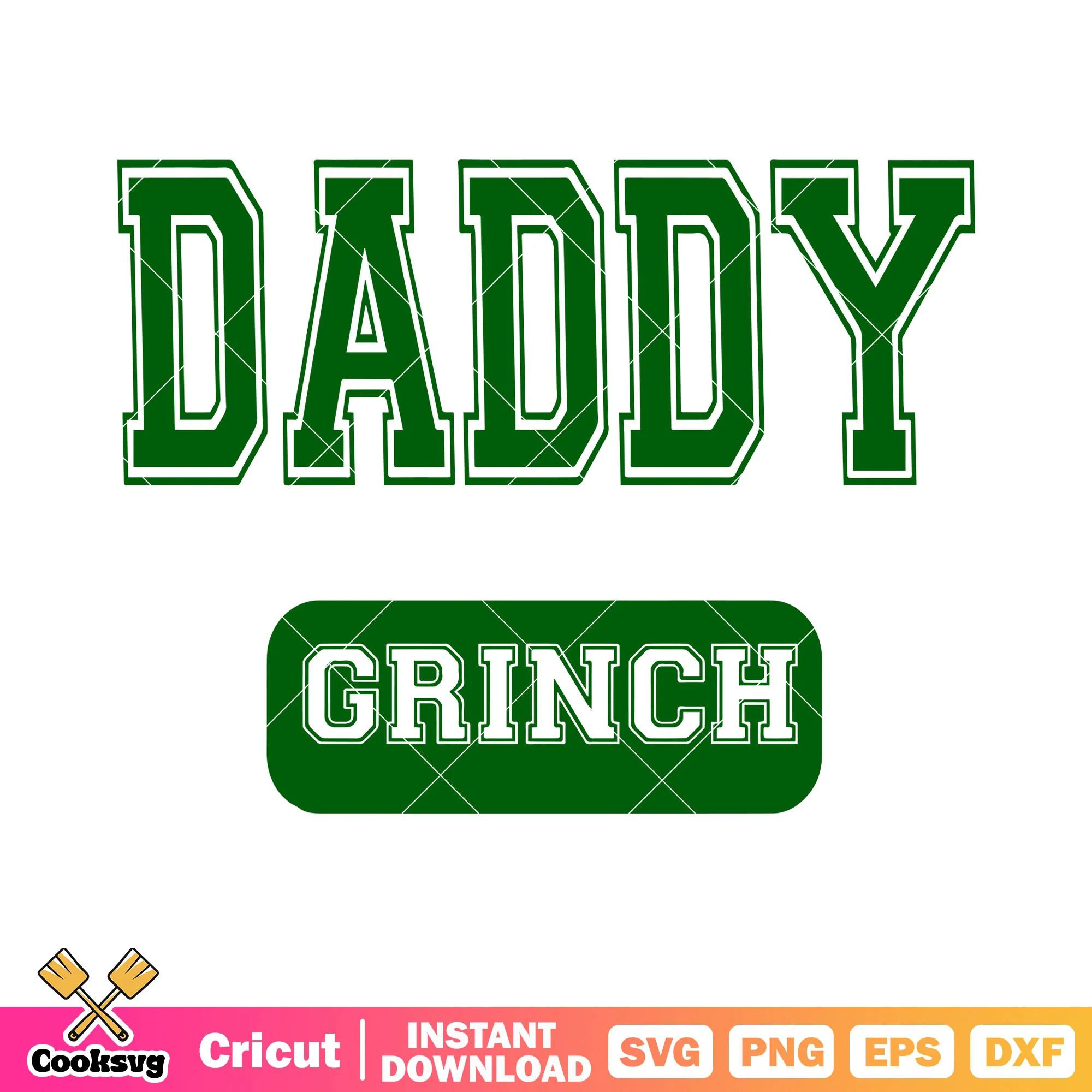 Daddy grinch svg, collegiate style fonts svg, green word svg