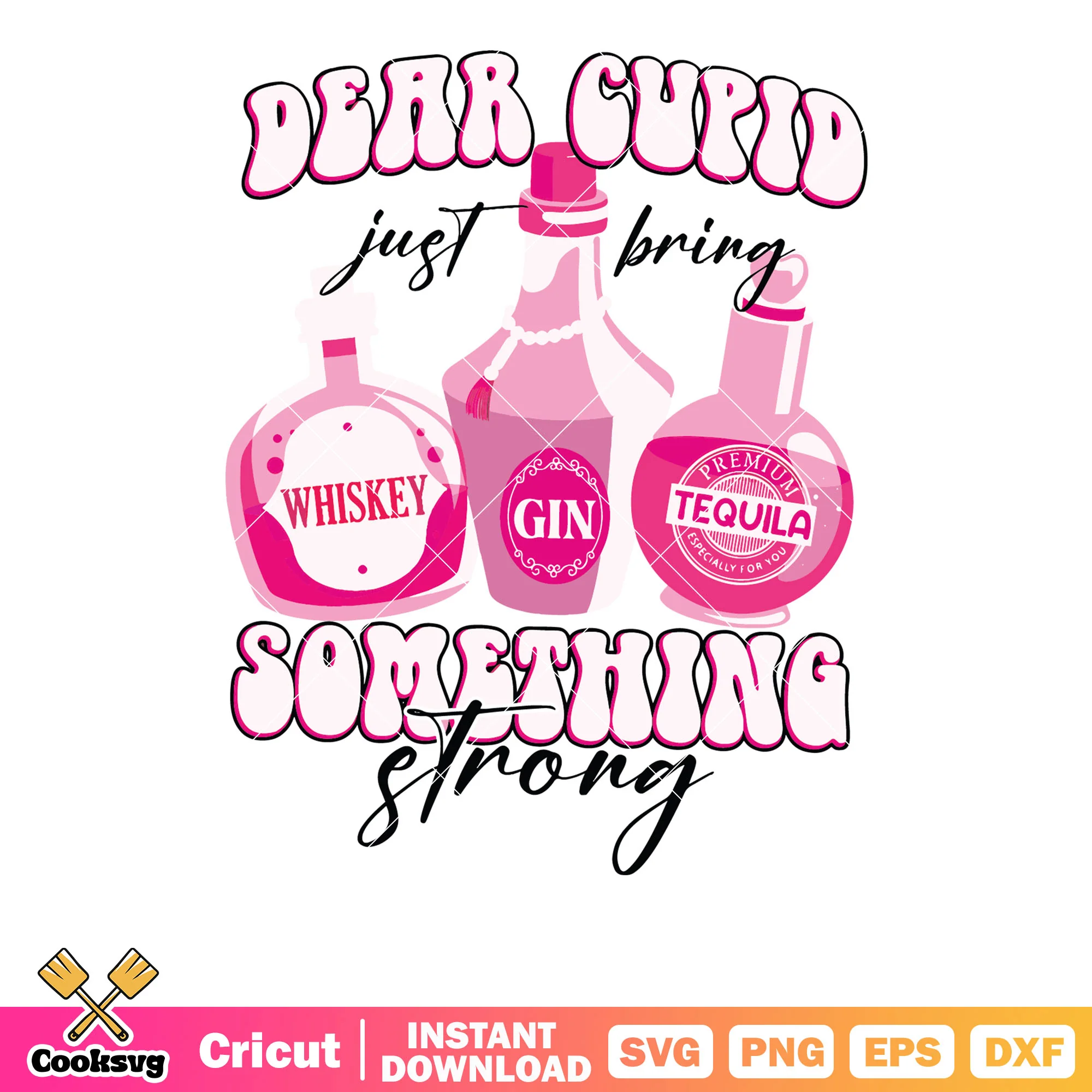 Dear cupid something strong svg, cupid valentine svg, valentine quotes svg