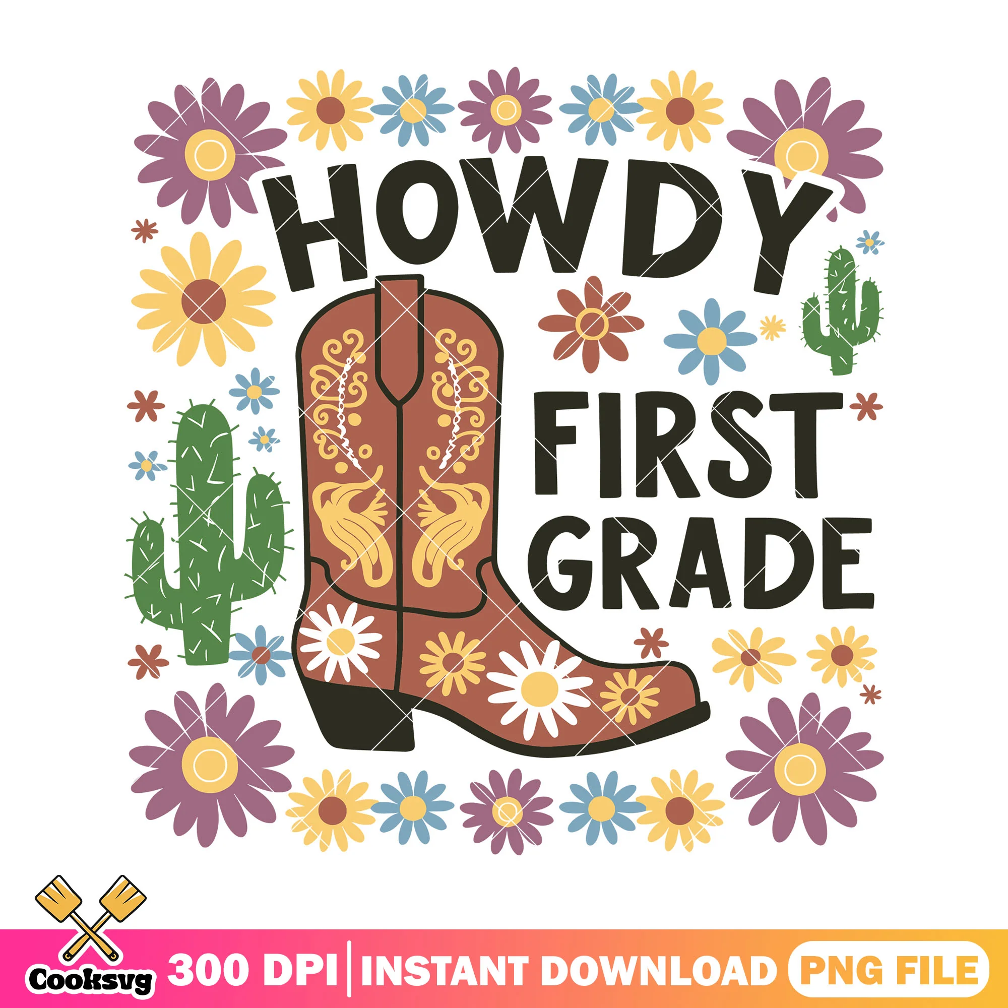 Design howdy first grade png, back to school poster png, boot art png