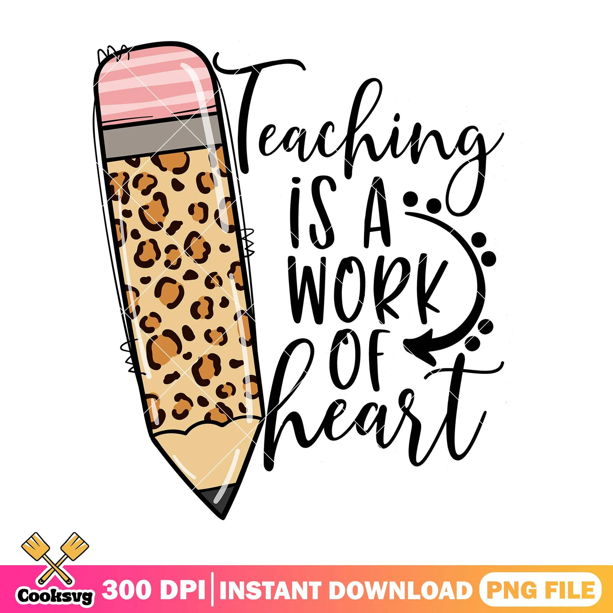 Design teaching is a work of heart png, back to school png, pencil png