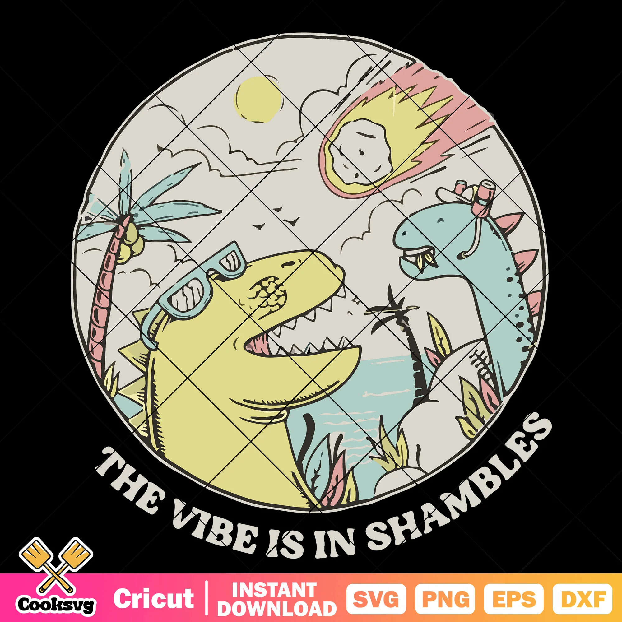Dinosaur the vibe is in shambles svg, the vibe is in shambles svg