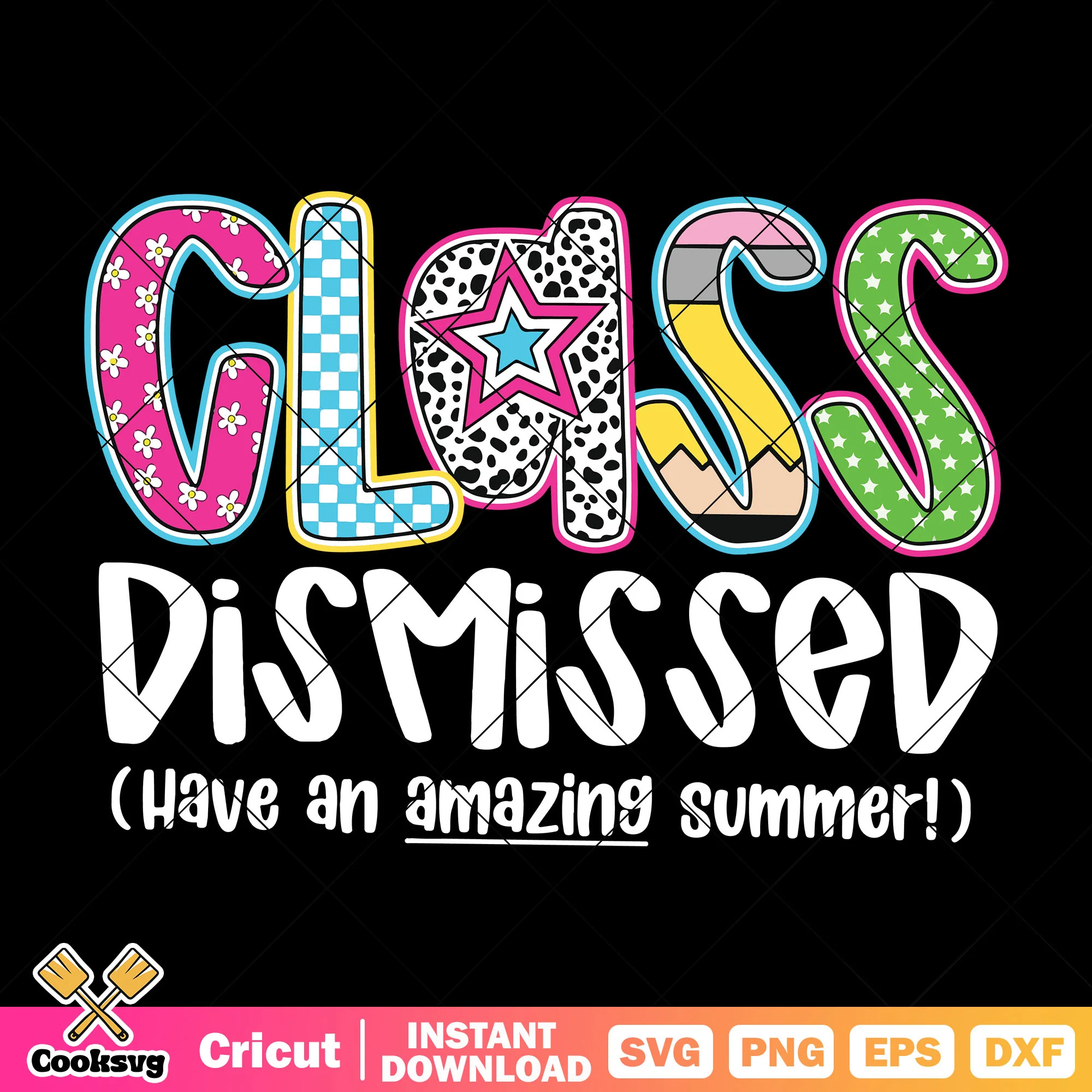 Dismissed class have amazing summer svg, summer time svg, dismessed class svg