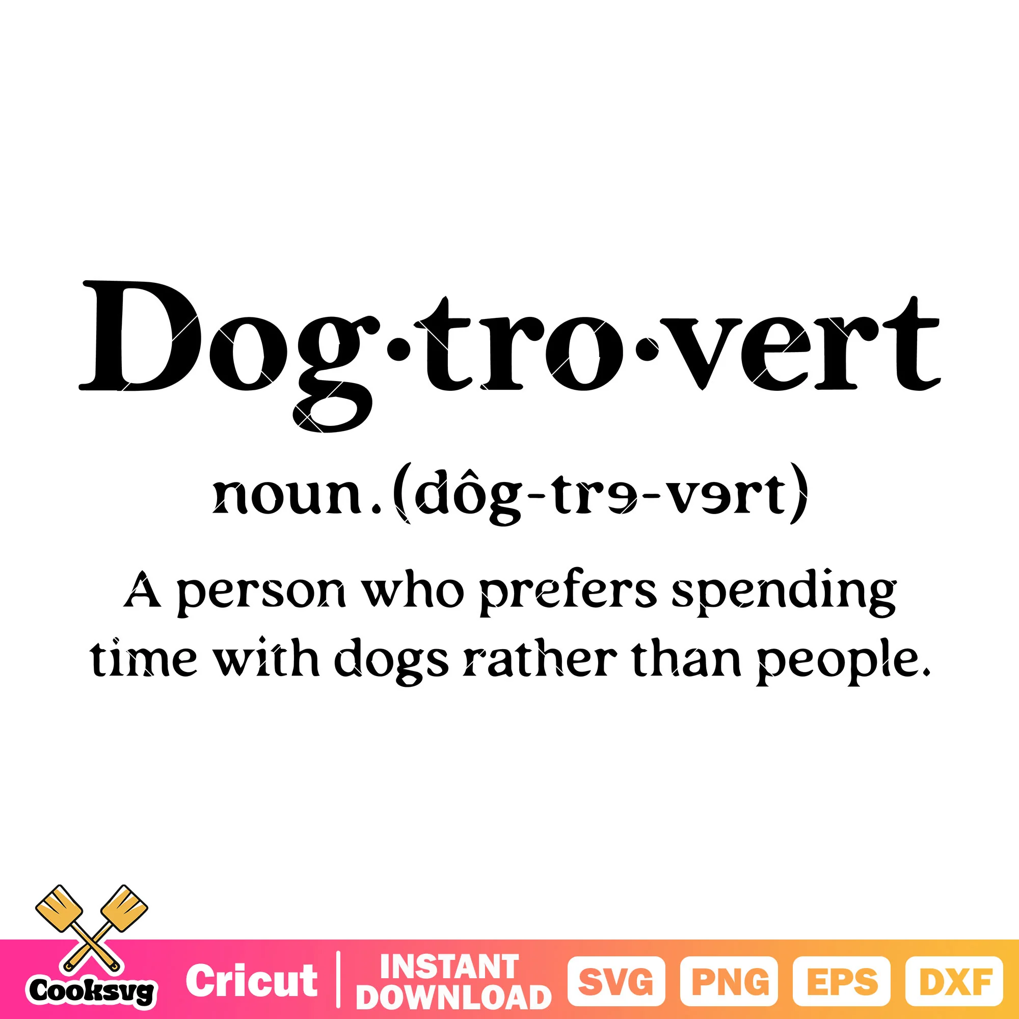 Dogtrovet definition text svg, love that dog svg, dog love quotes svg