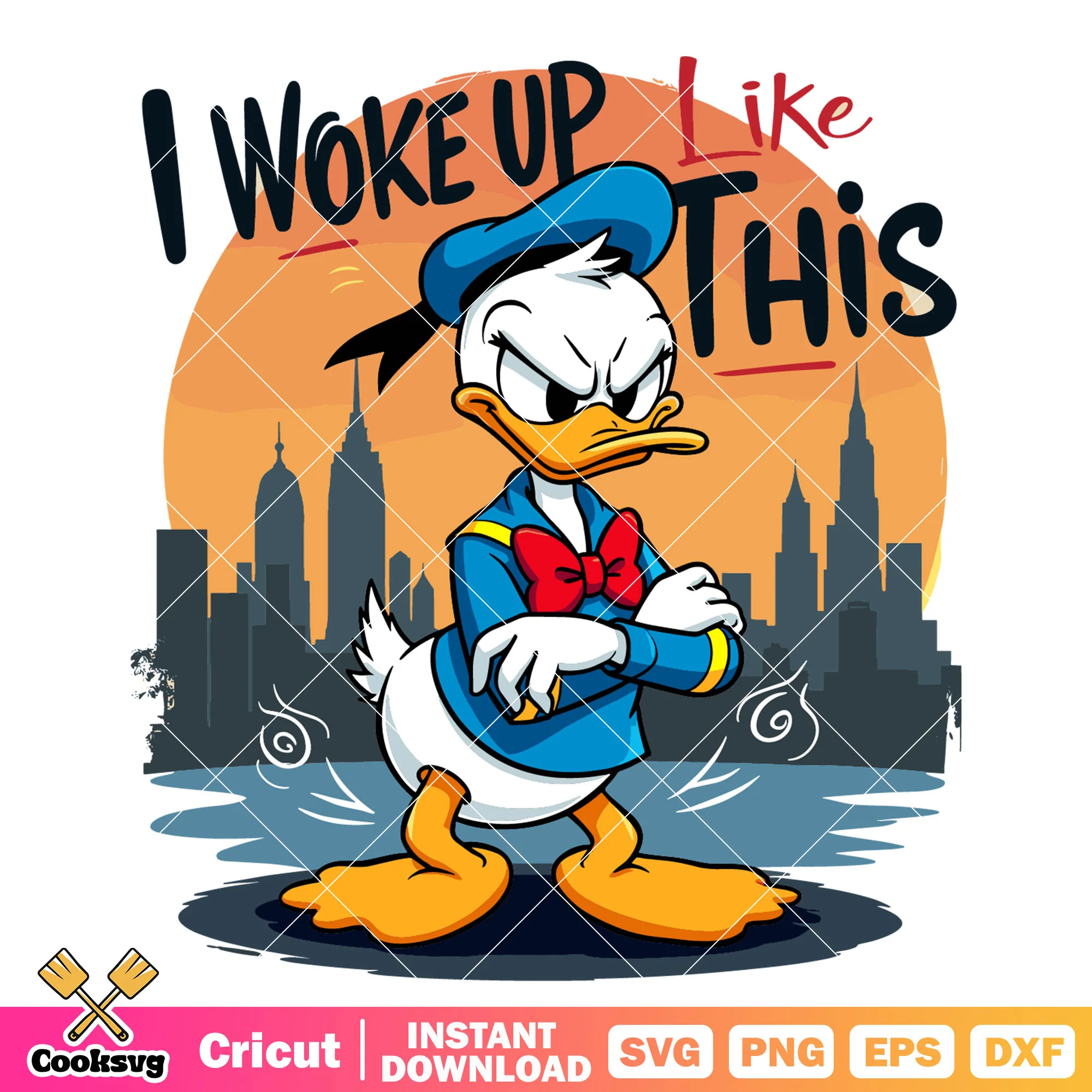 Donald I woke up like this svg, donald duck svg, disney donald duck svg