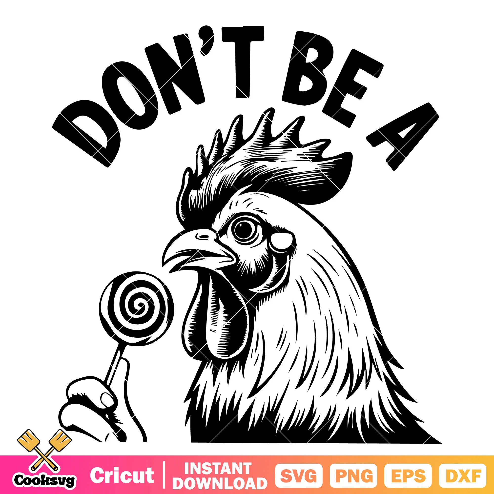 Dont be a cock sucker svg, cock lollipop svg, funny quote svg