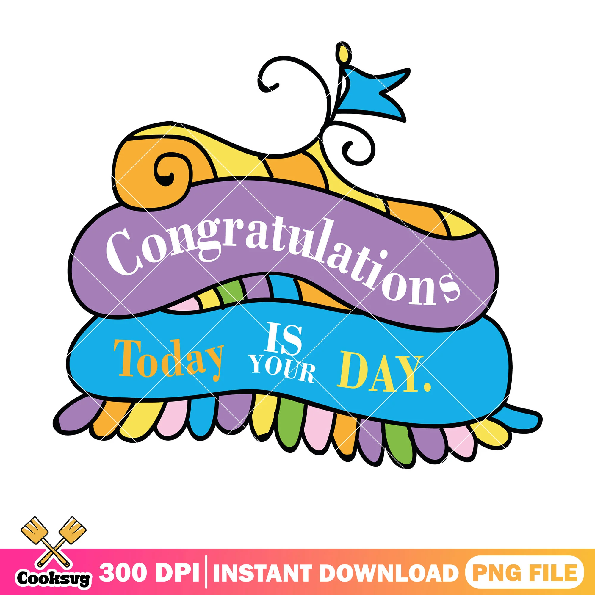 Dr seuss congratulations today is your day png, dr seuss quote png