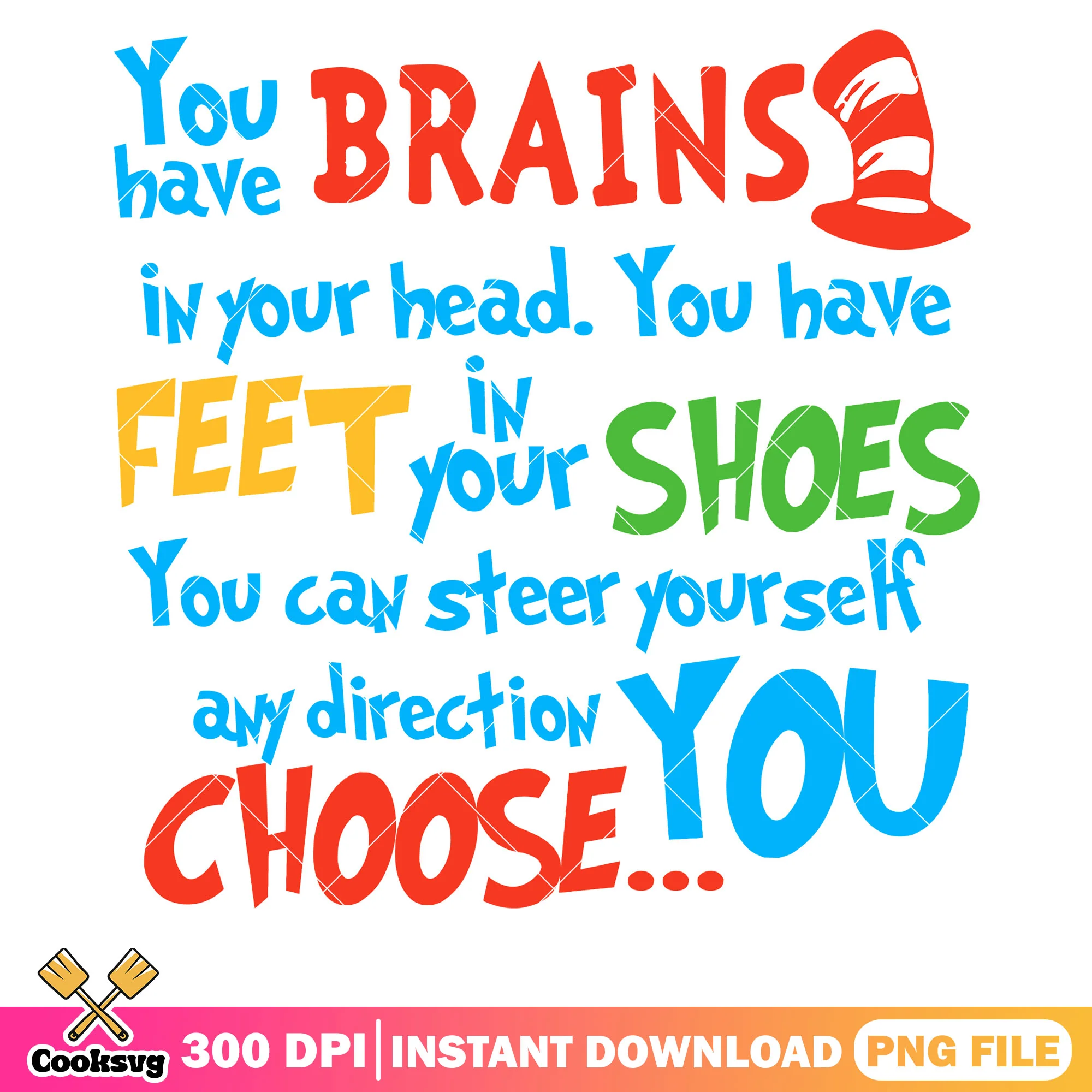Dr seuss hat you have brains png, dr seuss hat png, dr seuss quote png