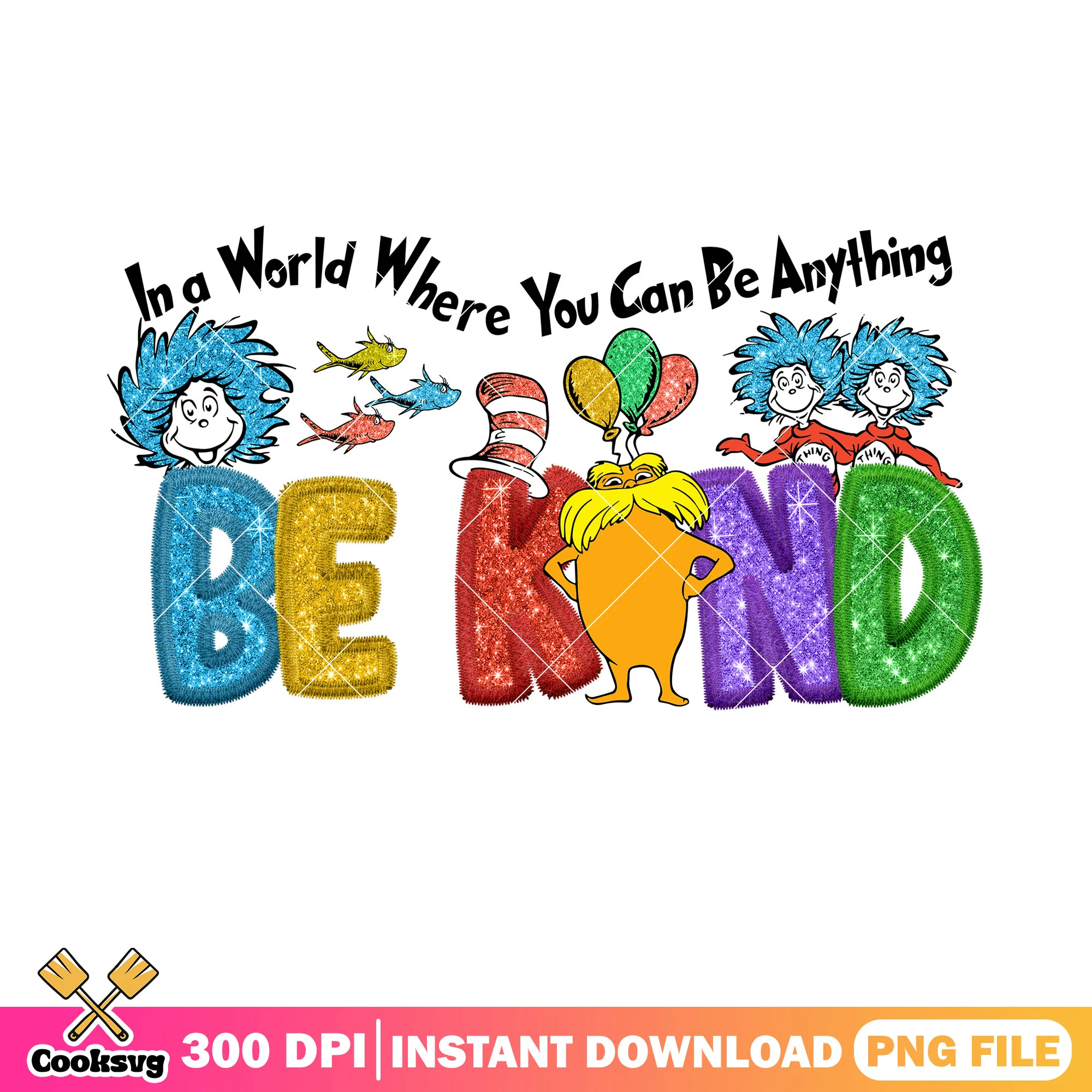 Dr seuss you can be anything be kind png, dr seuss quote png