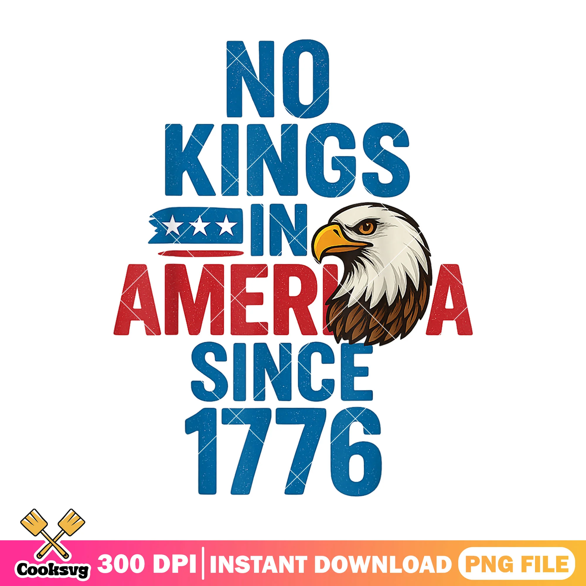 Eagles america has no kings png, no kings day png, no kings act png