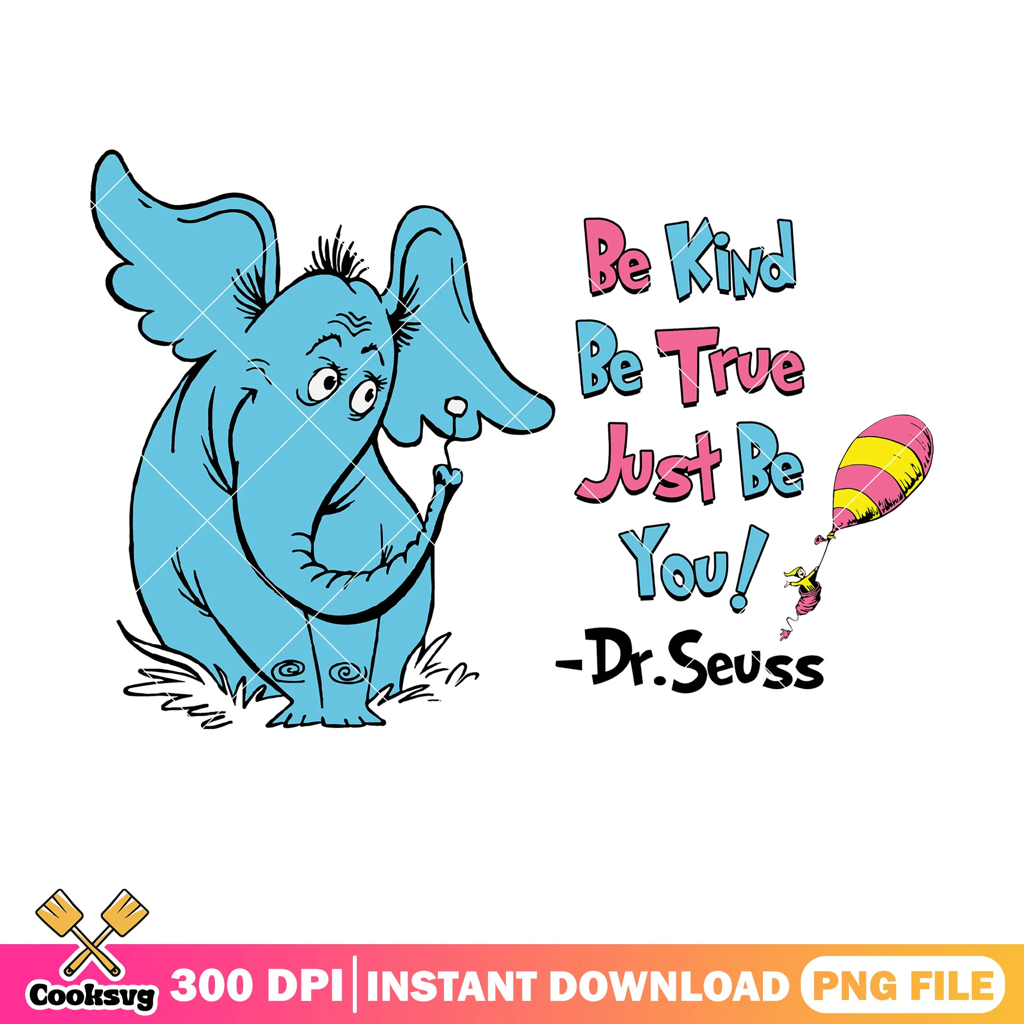 Elephant dr seuss be kind be true png, dr seuss be kind png