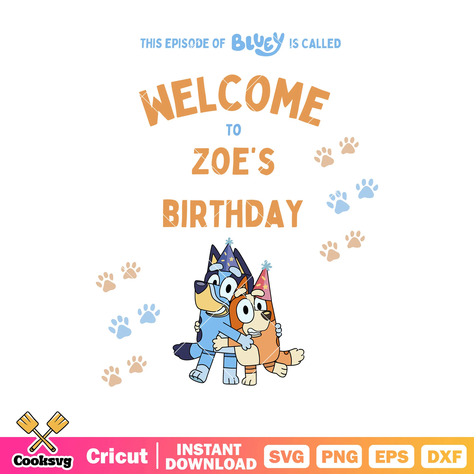 Episode of bluey welcome to birthday svg, bluey bingo svg, bluey birthday svg