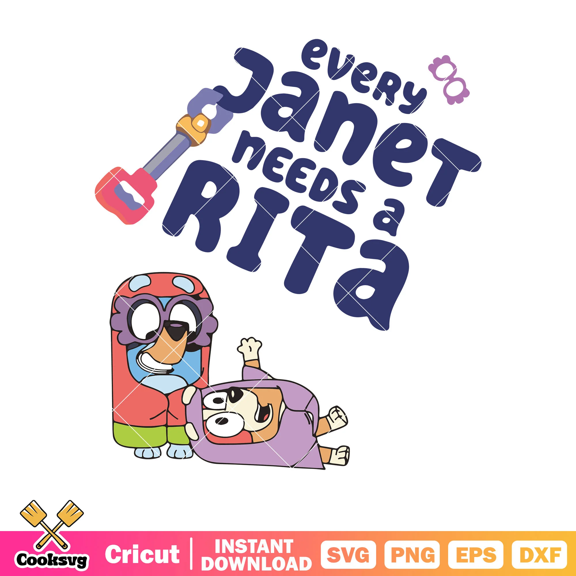 Every janet needs a rita svg, bluey silhouette svg, bluey heeler svg