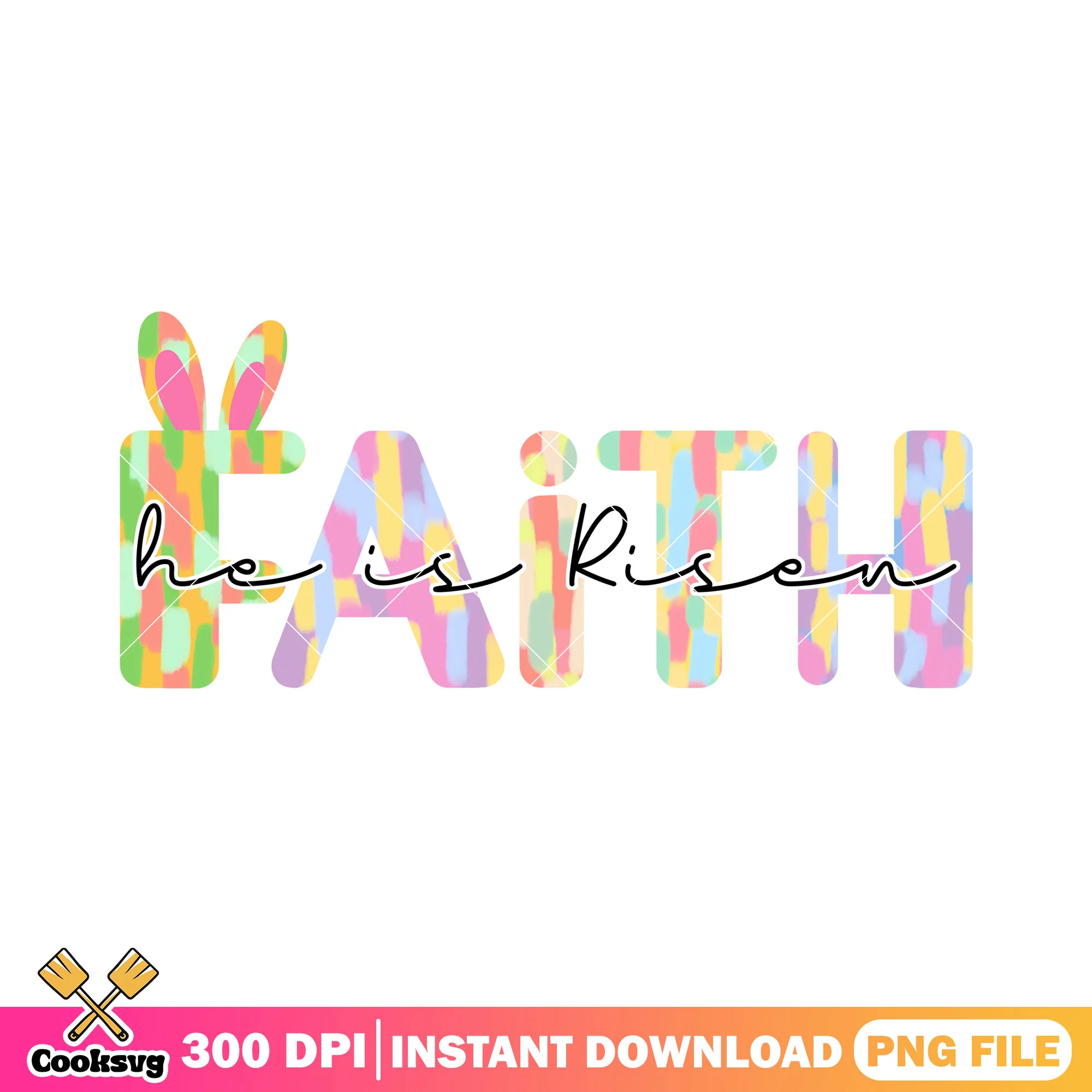 Faith he is risen font design png, happy easter day png