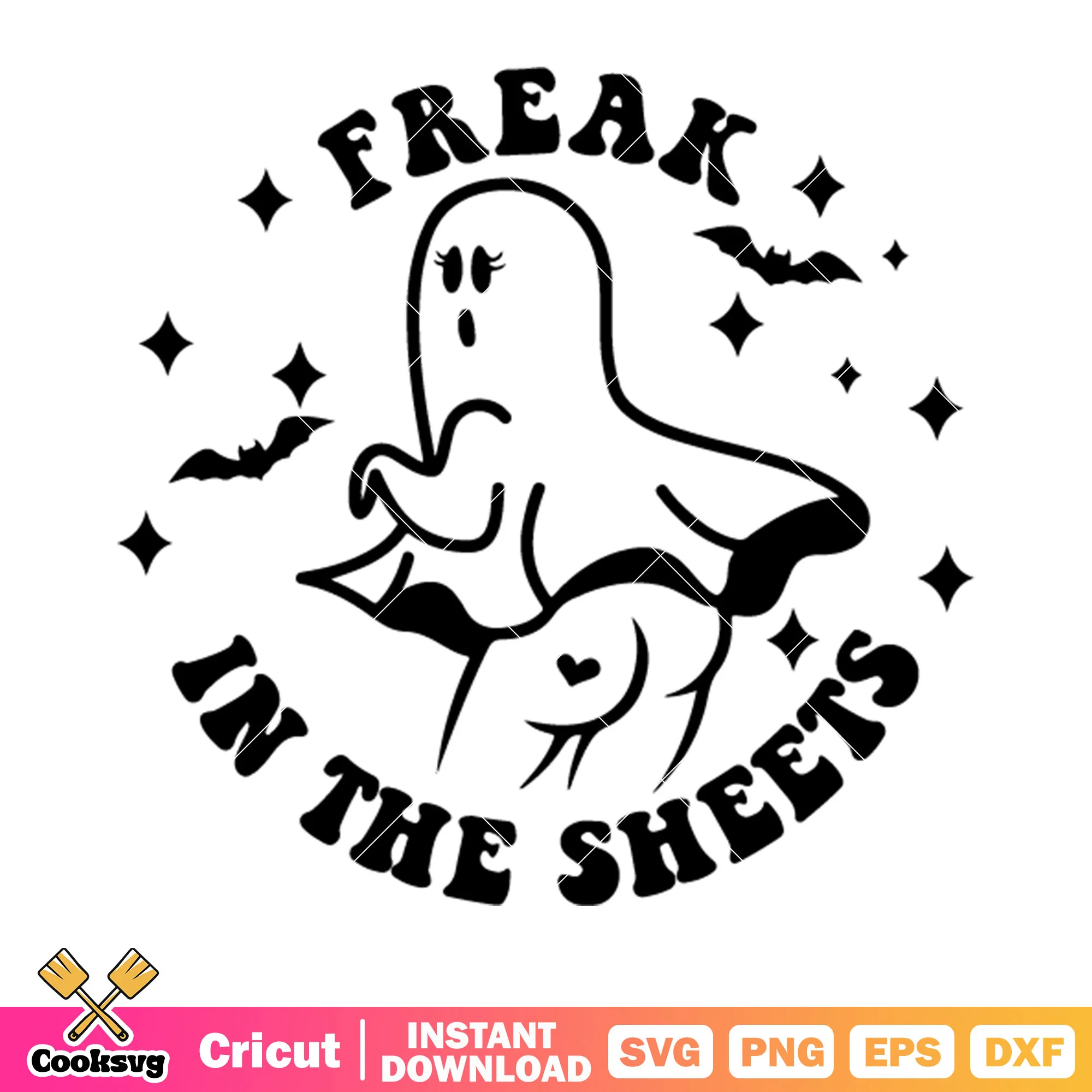 Freak in the sheets svg, starry night svg, scary bats svg