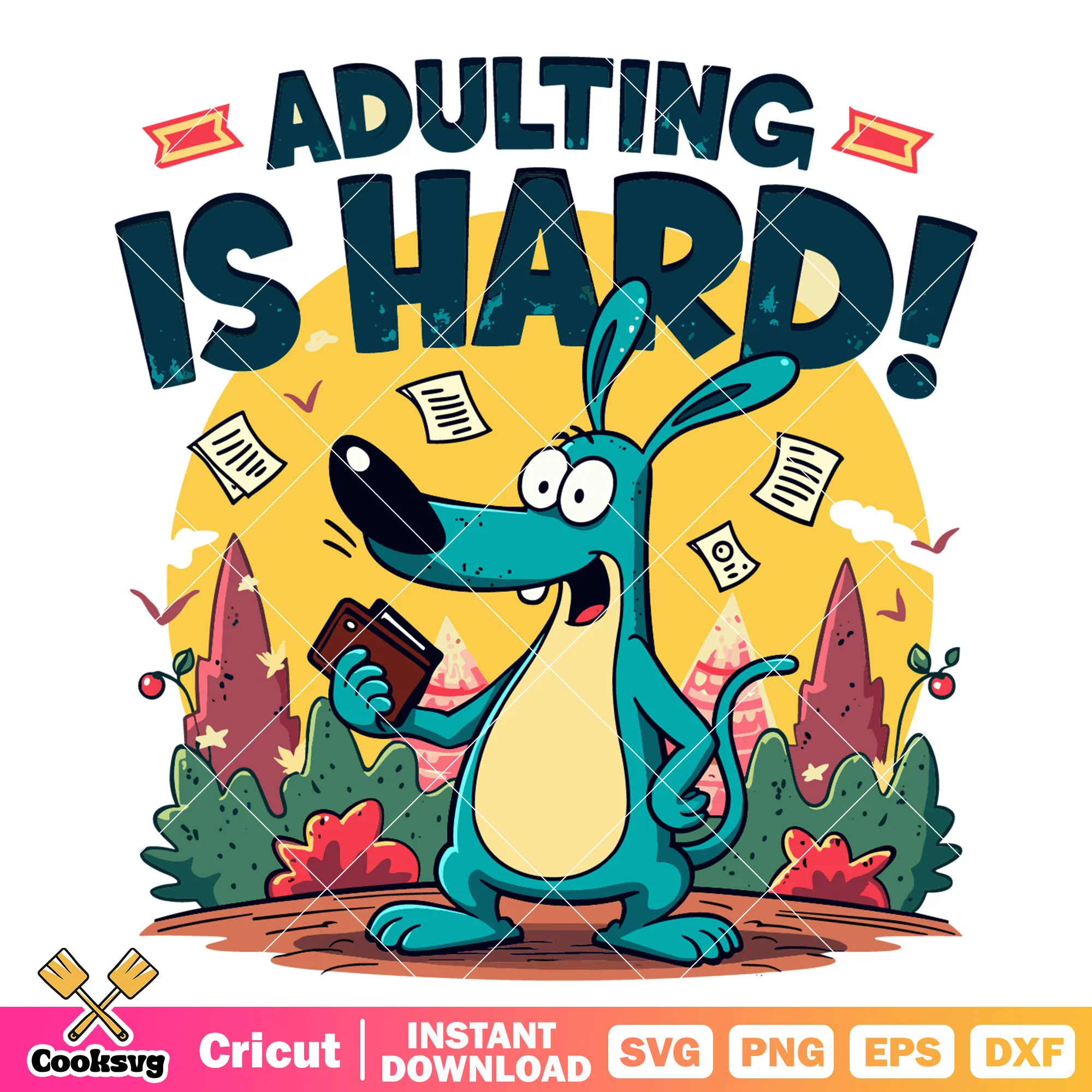 Funny dog adulting is hard svg, funny dog cartoons svg