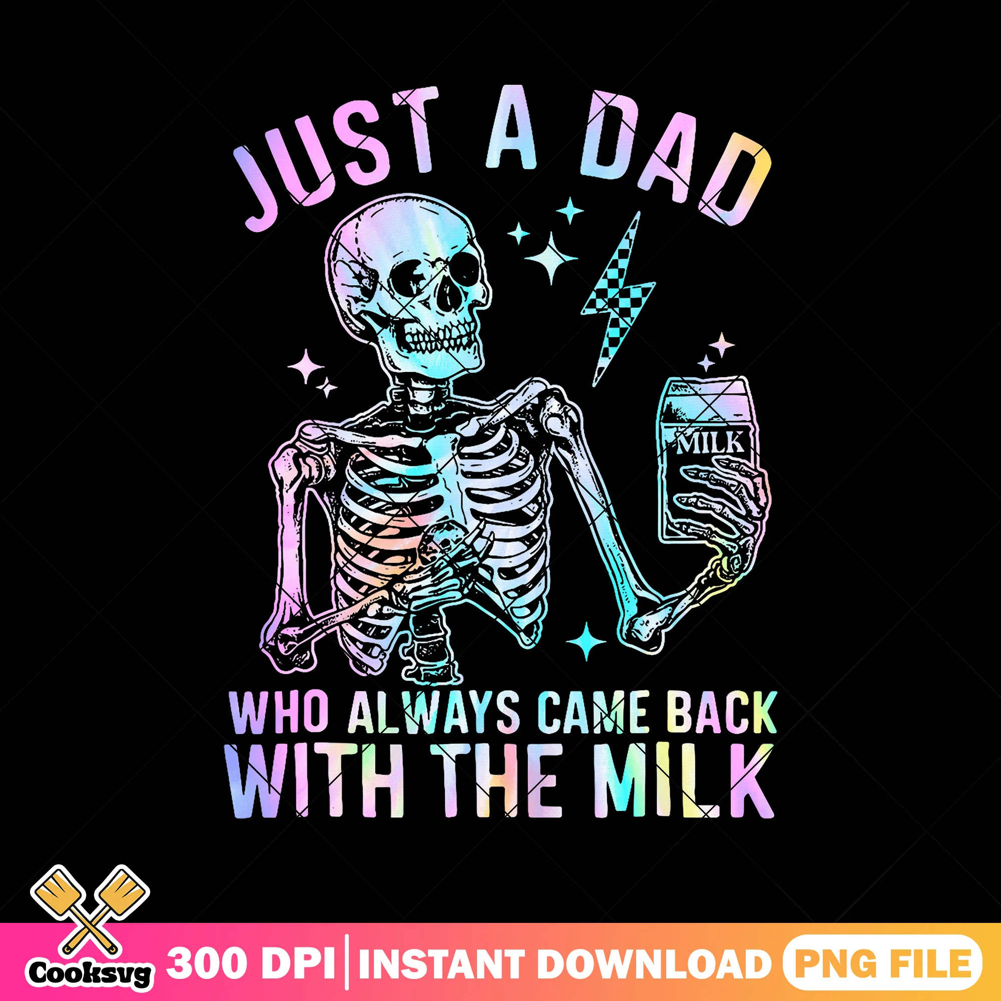 Galaxy color dad  with the milk png, skeleton dad png, funny dad png