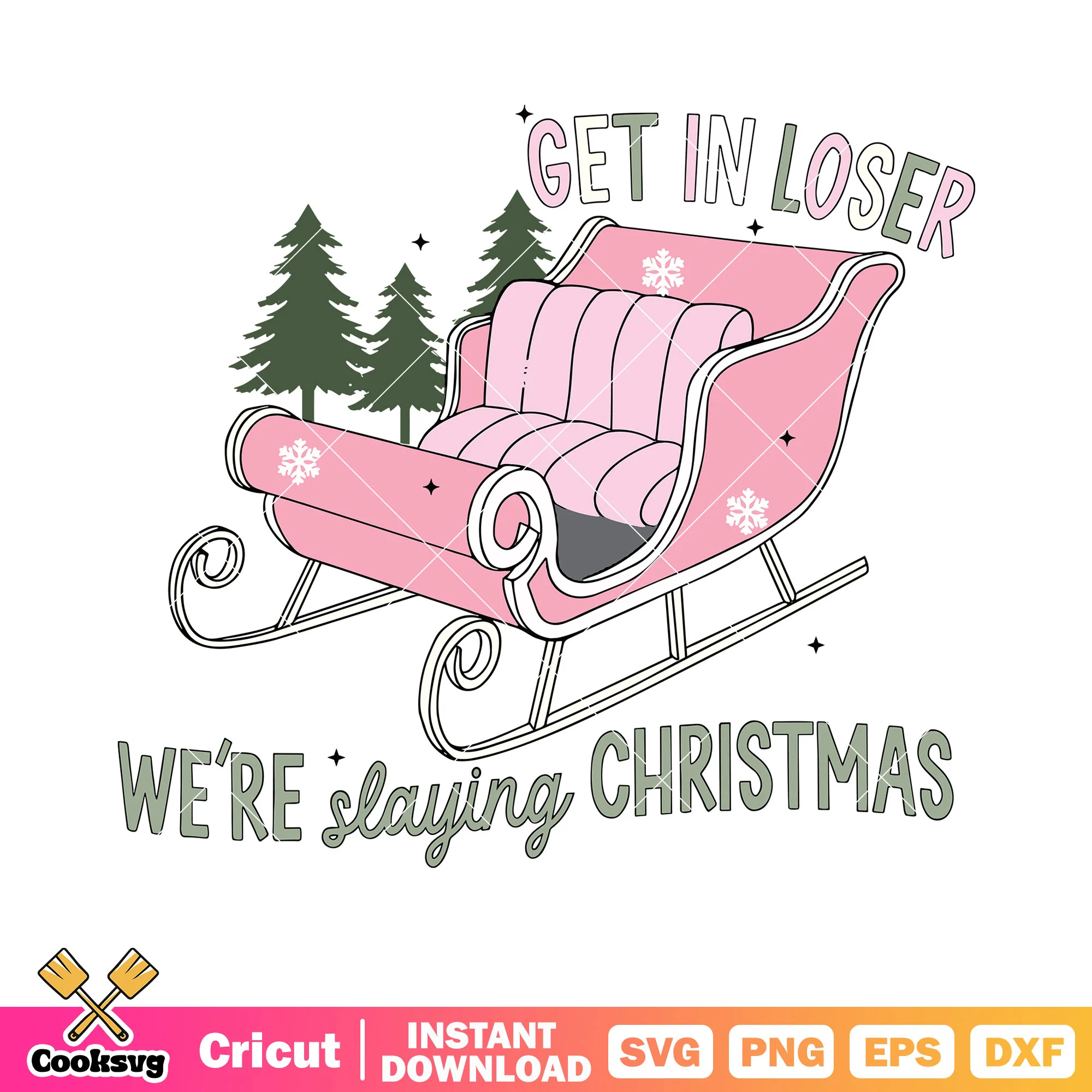 Get in loser we are slaying christmas svg, pink rickshaw svg