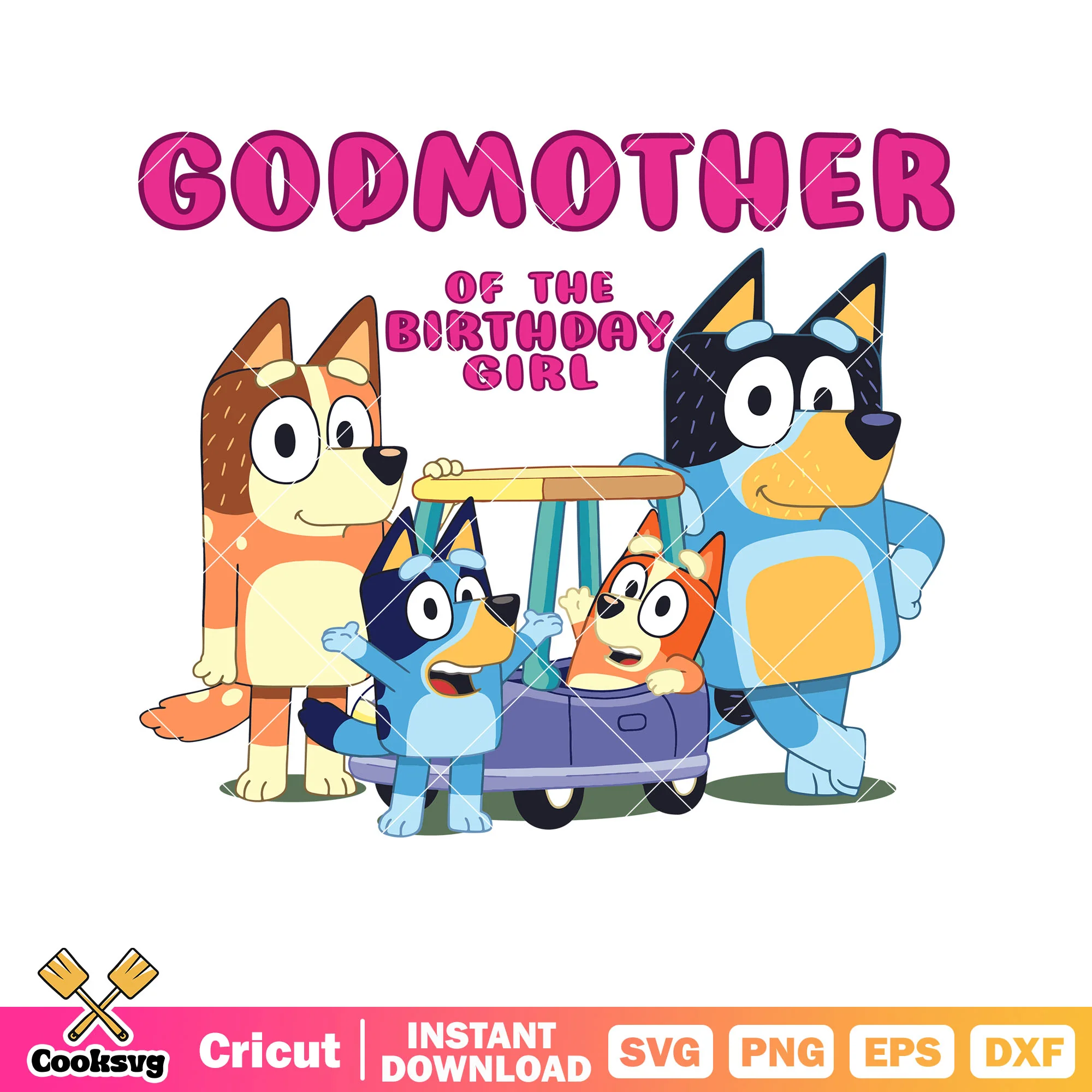 Godmother of the birthday girl svg, bluey bingo svg, bluey family svg