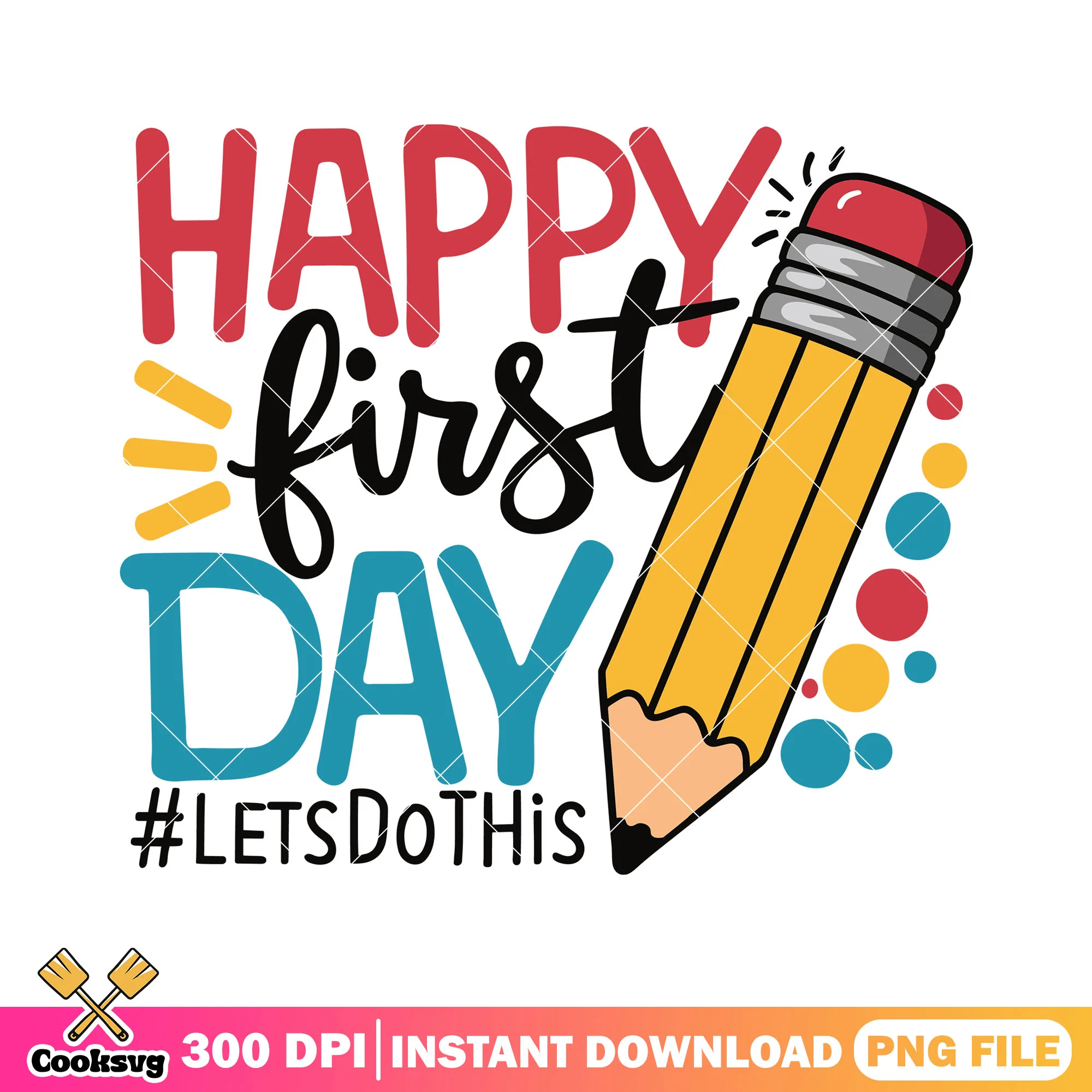 Happy first day file png, back to school logo png, yellow pencil png