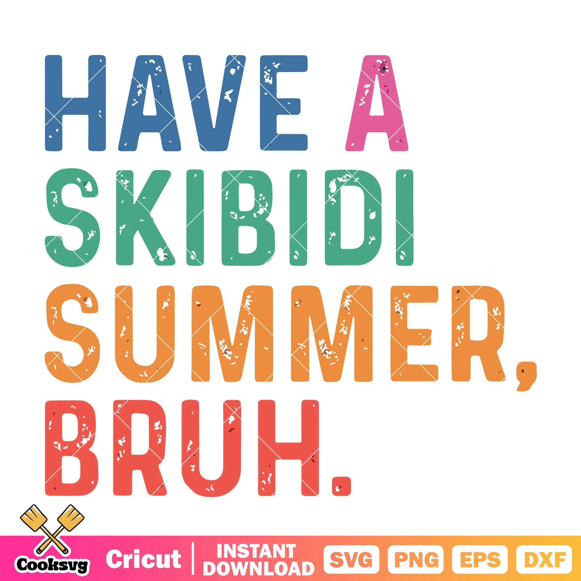Have a skibidi summer bruh svg, skibidi toilet rizz svg, summer quote svg