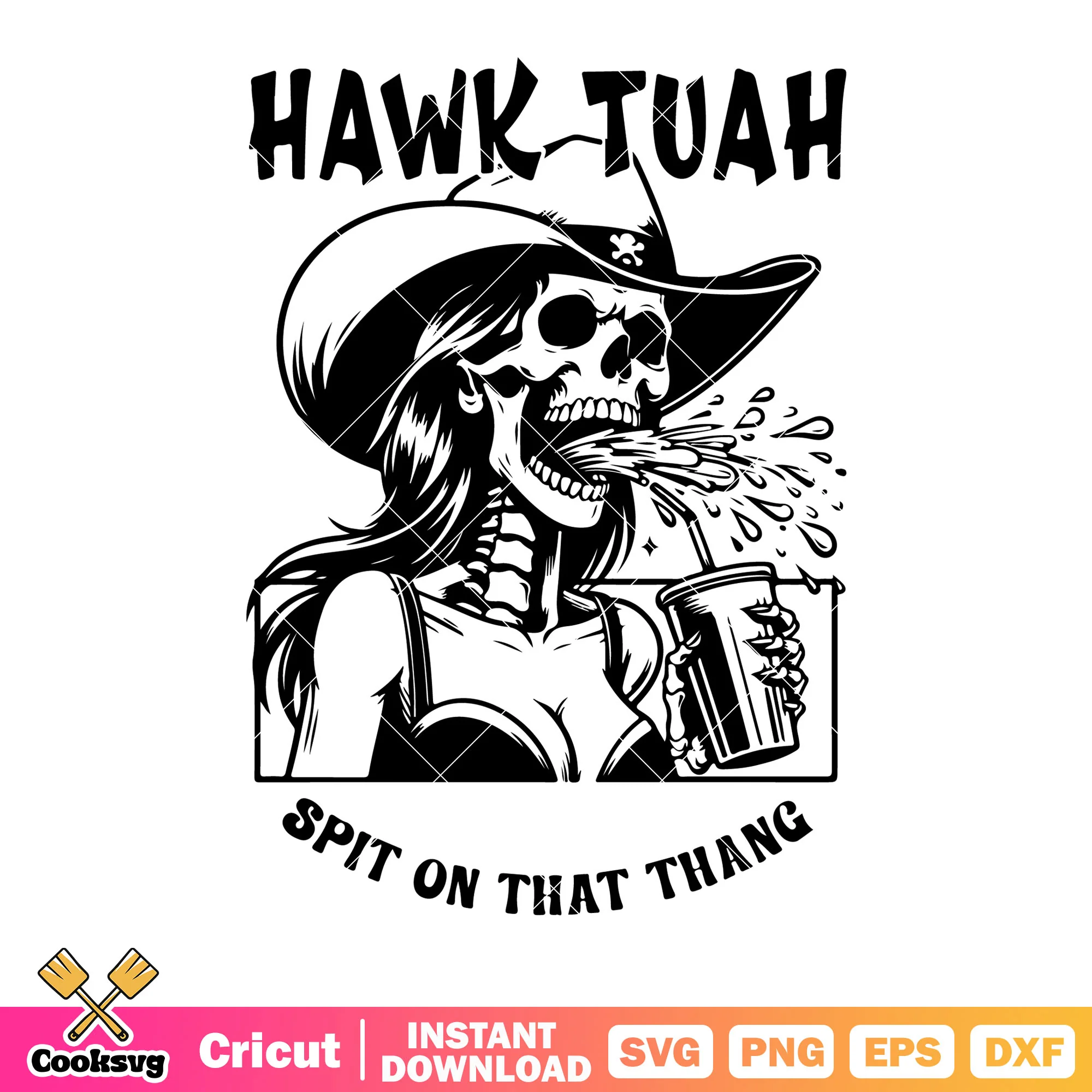 Hawk tuah spit on that thang svg, skeleton girl svg, cowboy hats svg