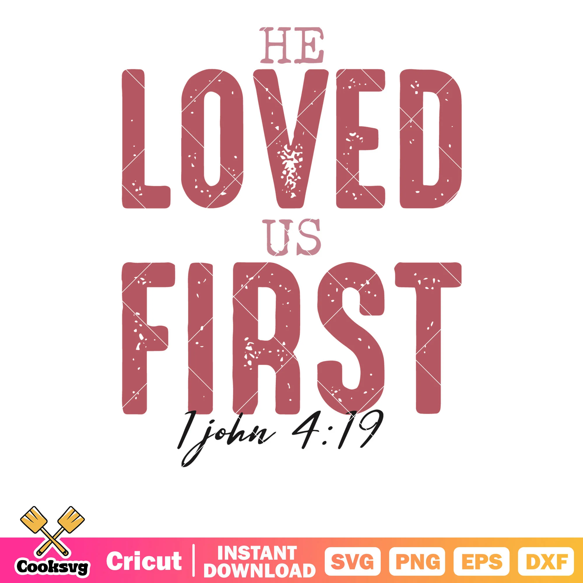 He loved us first valentine svg, love valentine svg, valentine day svg