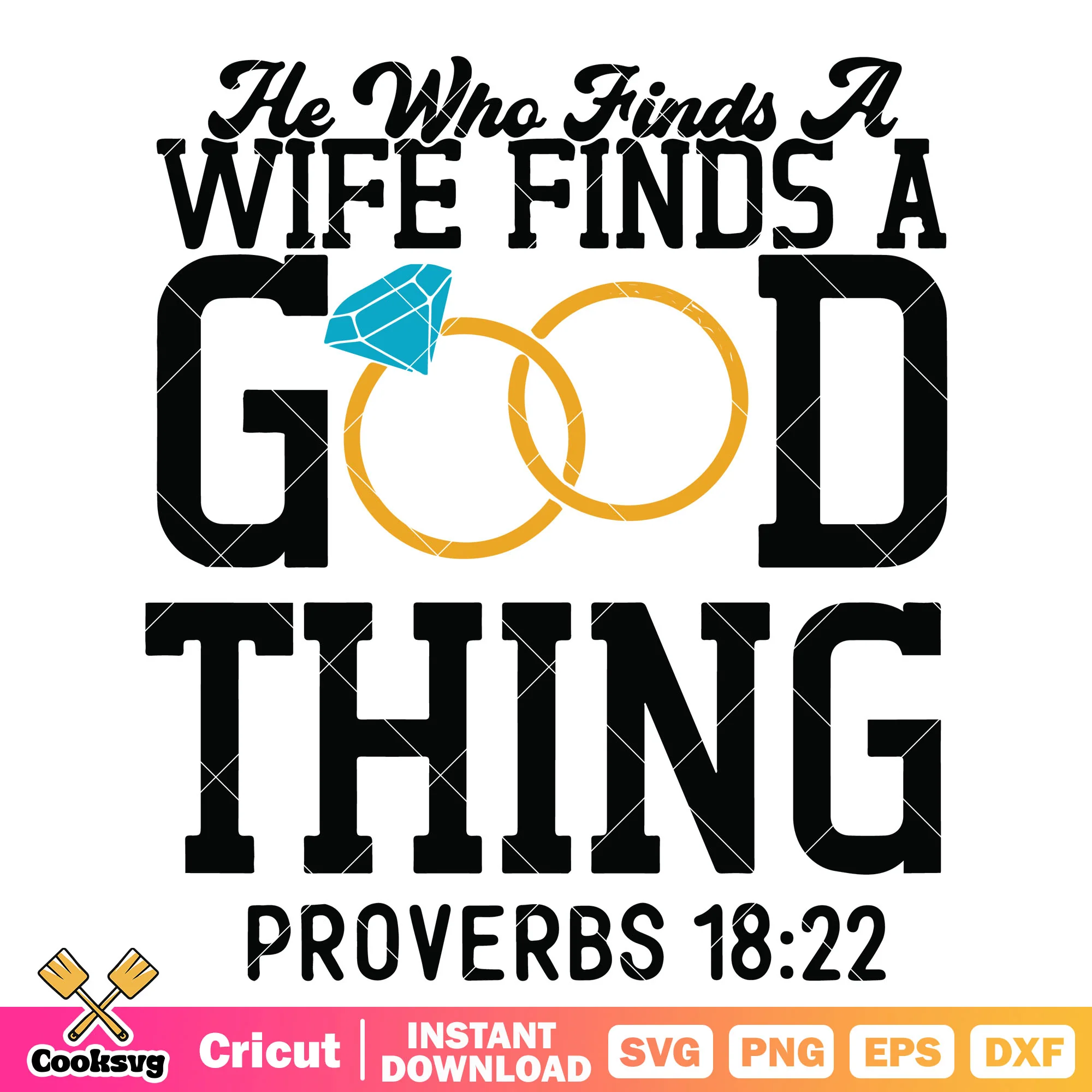 He who finds a wife finds a good thing svg, finds a good thing svg