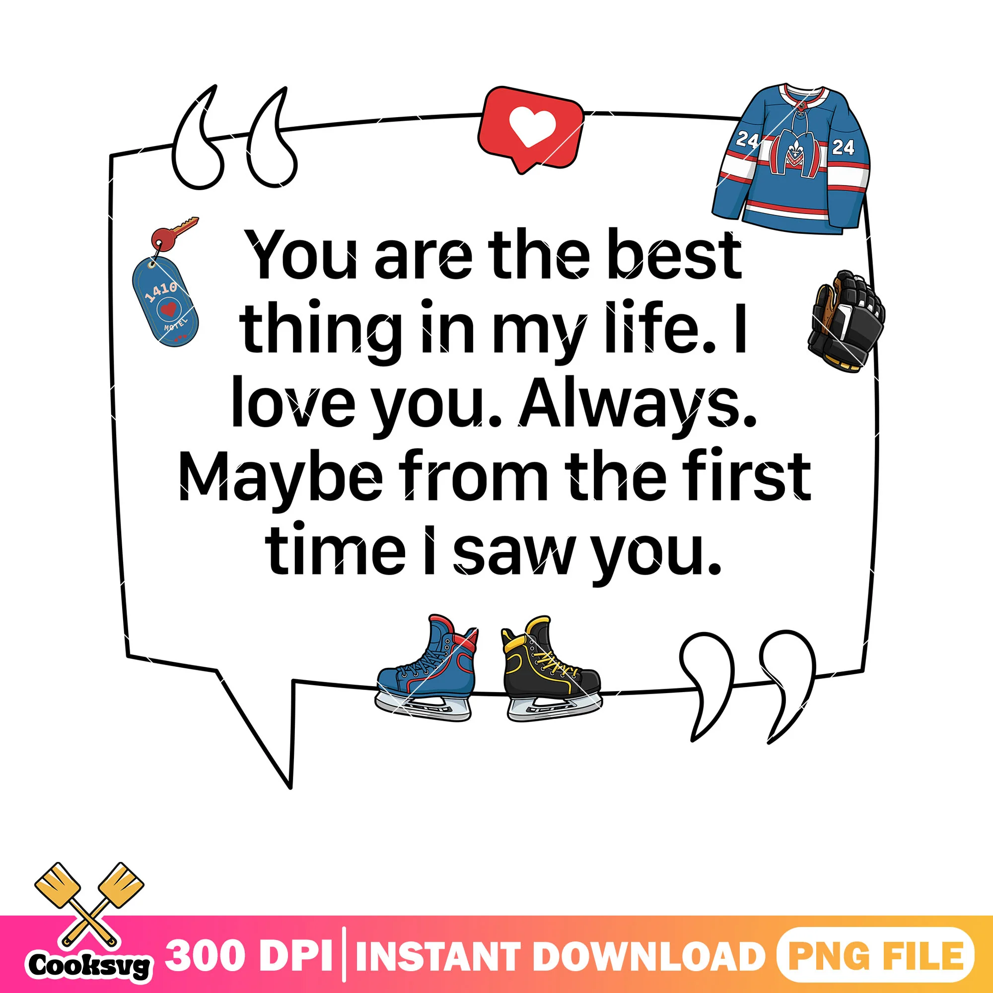 Hockey You Are The Best Thing png, heated rivalry png, hockey jersey png