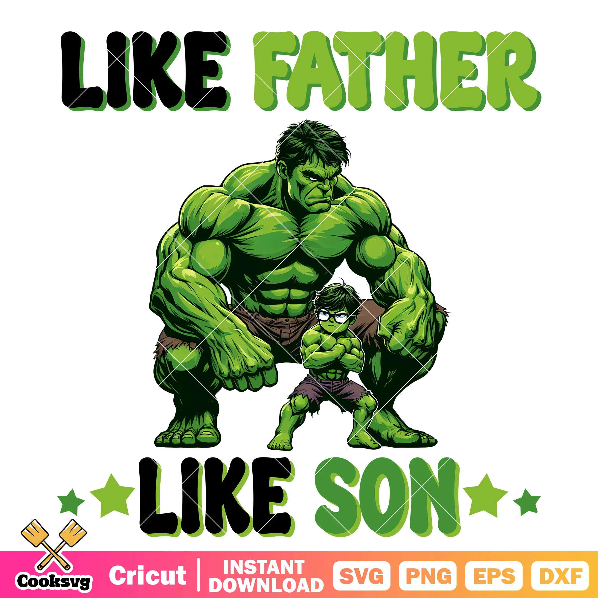 Hulk marvel like father like son svg, father day 2025 svg