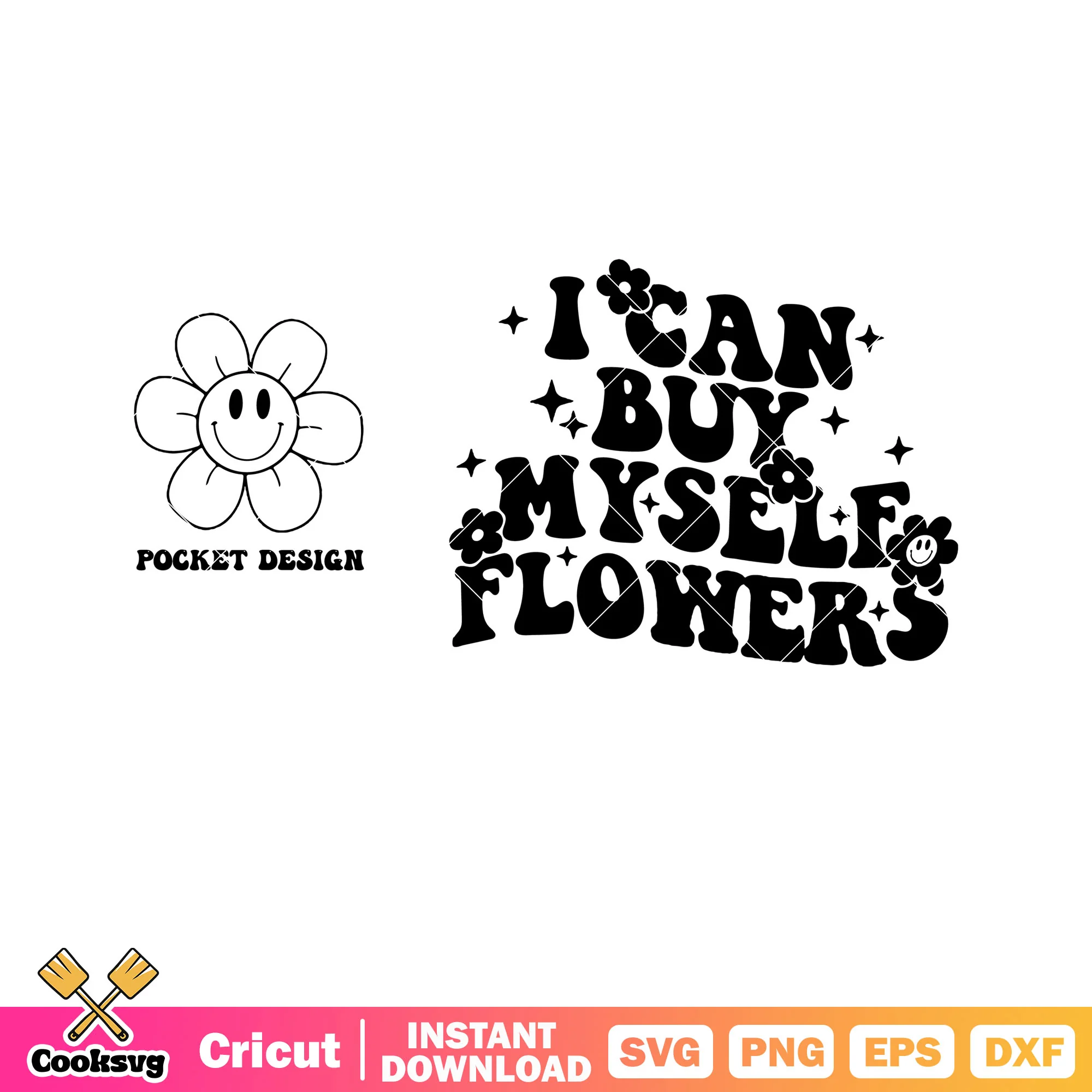 I can buy myself flowers svg, valentine quotes svg, valentine flower svg