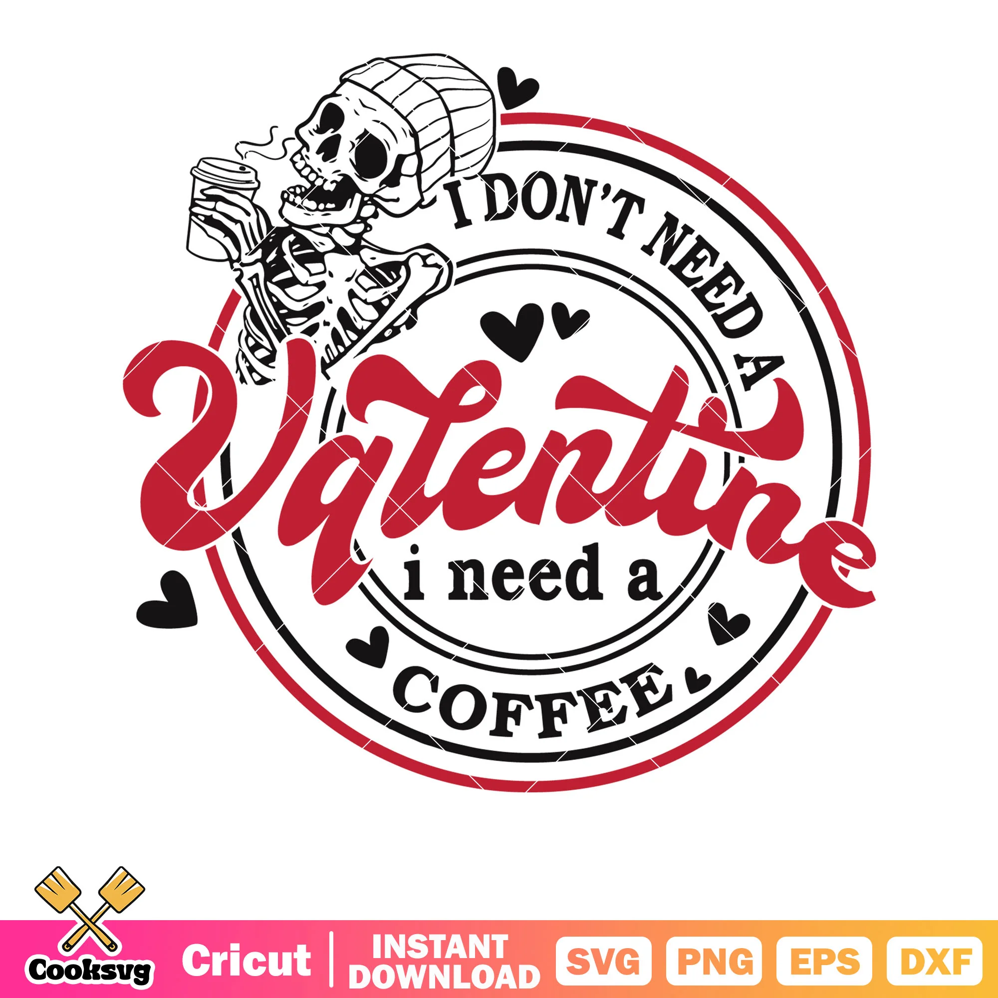 I dont need a valentine skeleton svg, skeleton valentine svg