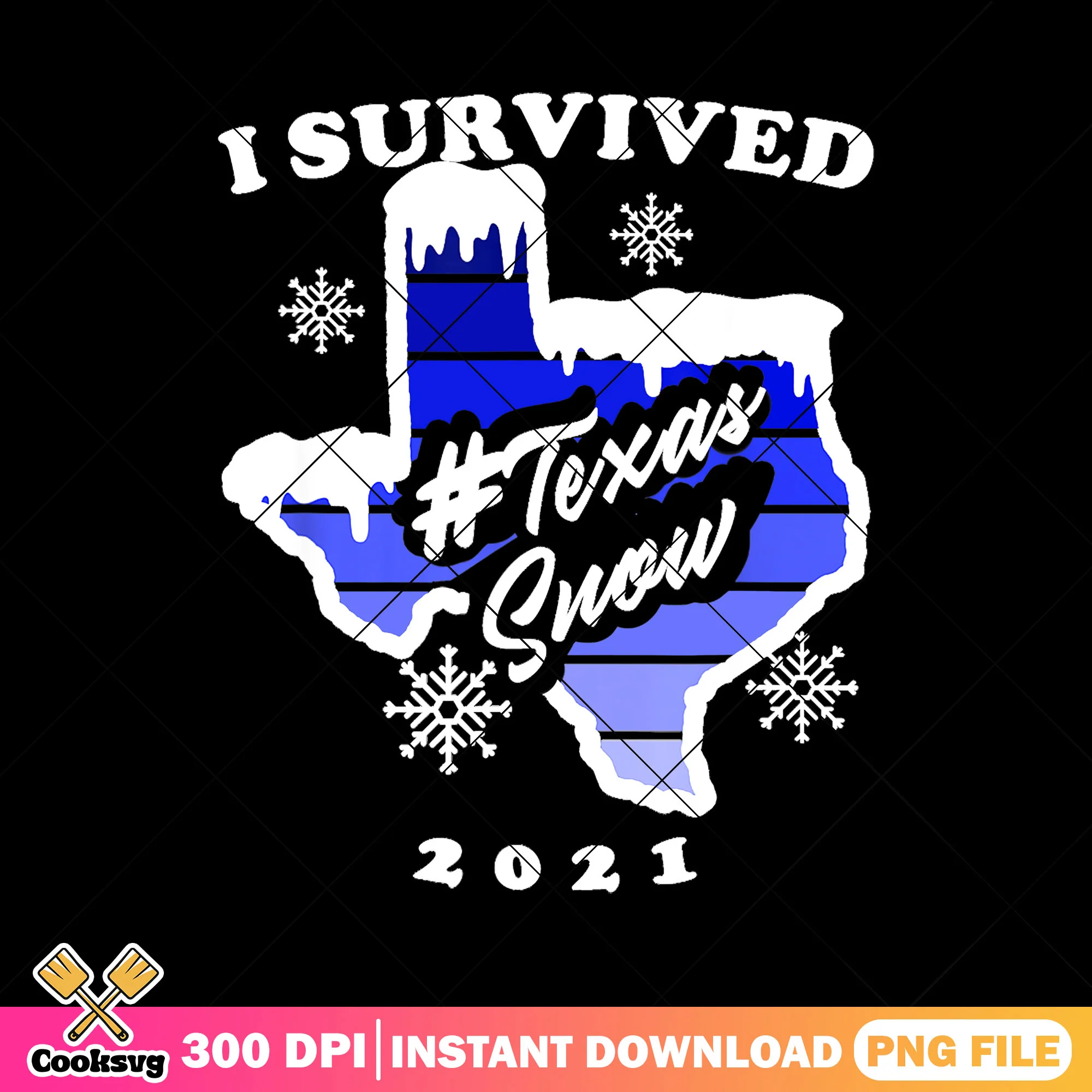 I Survived Texas Snow 2021, Texas Strong png, covid texas png