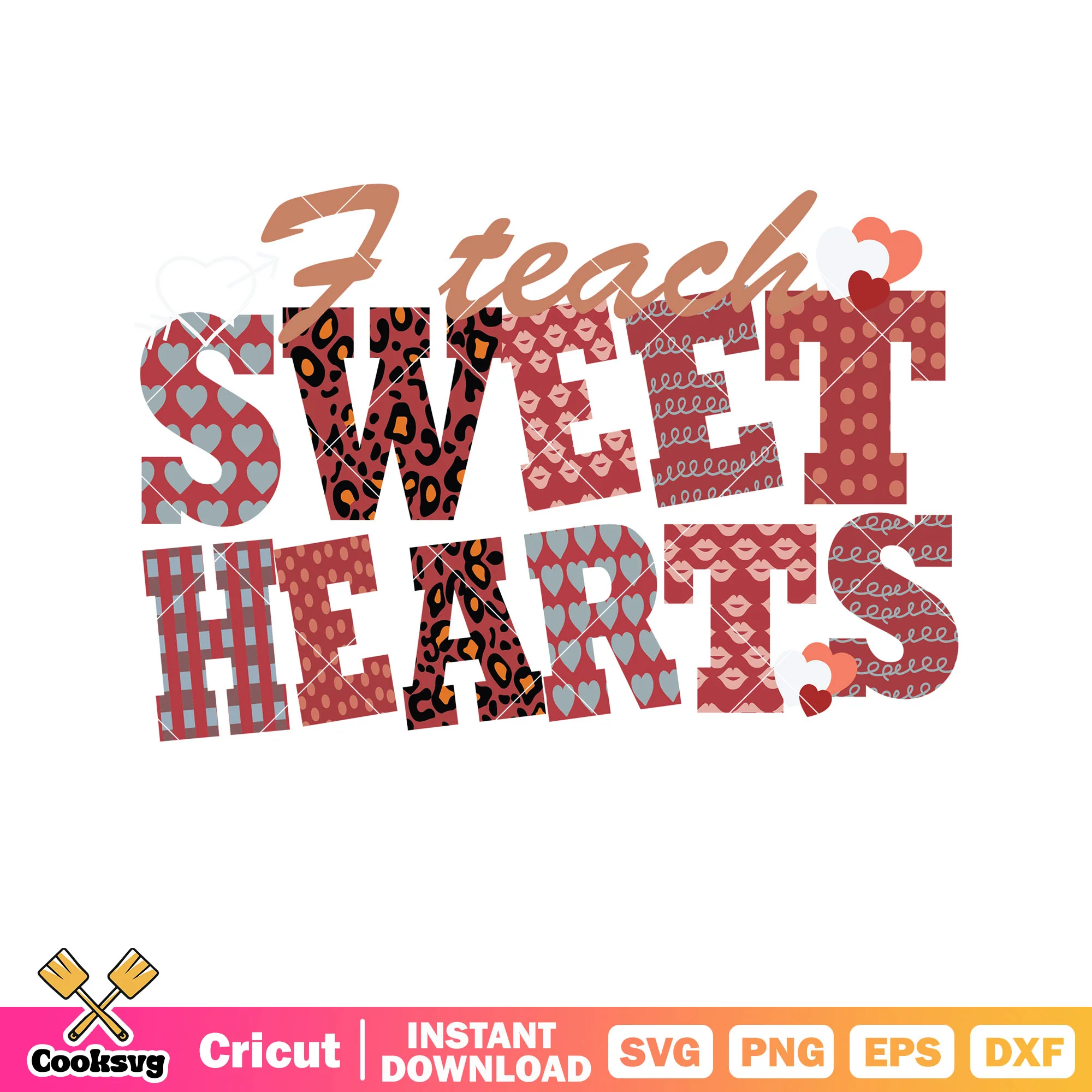 I teach sweet heart valentine svg, heart valentine svg, love valentine svg
