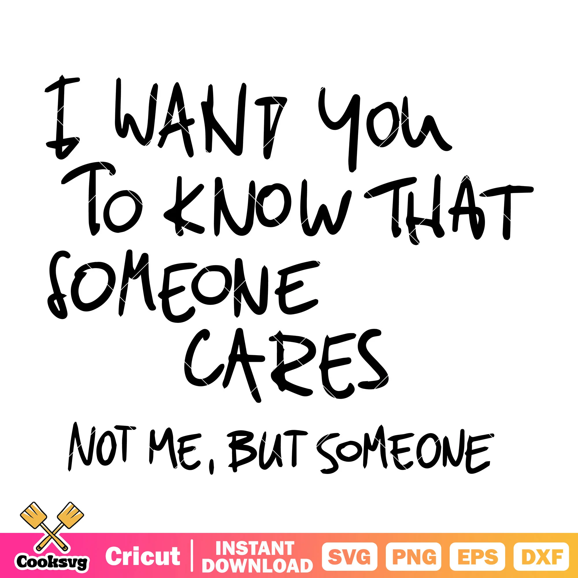 I want you to know that someone cares svg, trending quotes svg