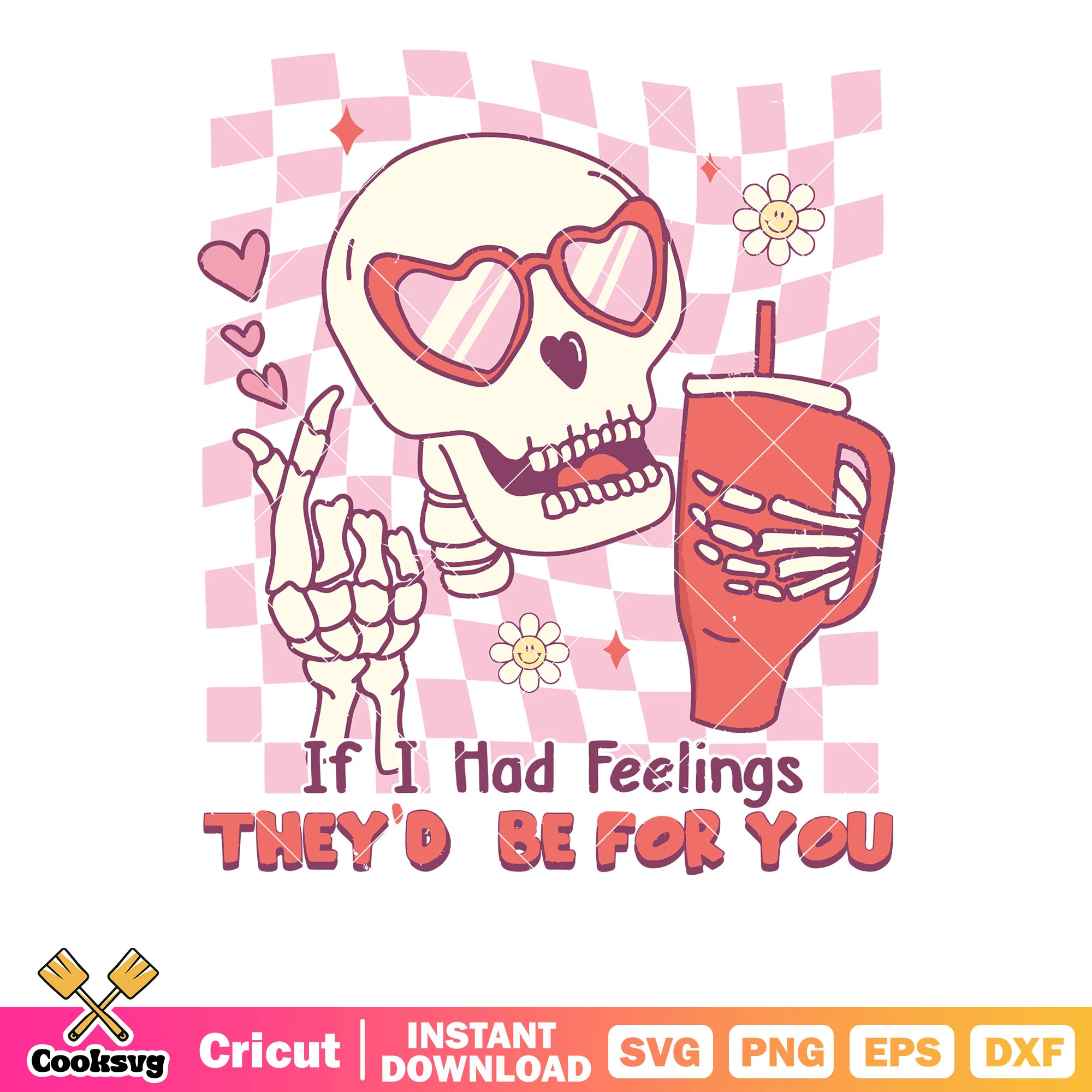 If i had feelings theyd be for you svg, valentine quotes svg
